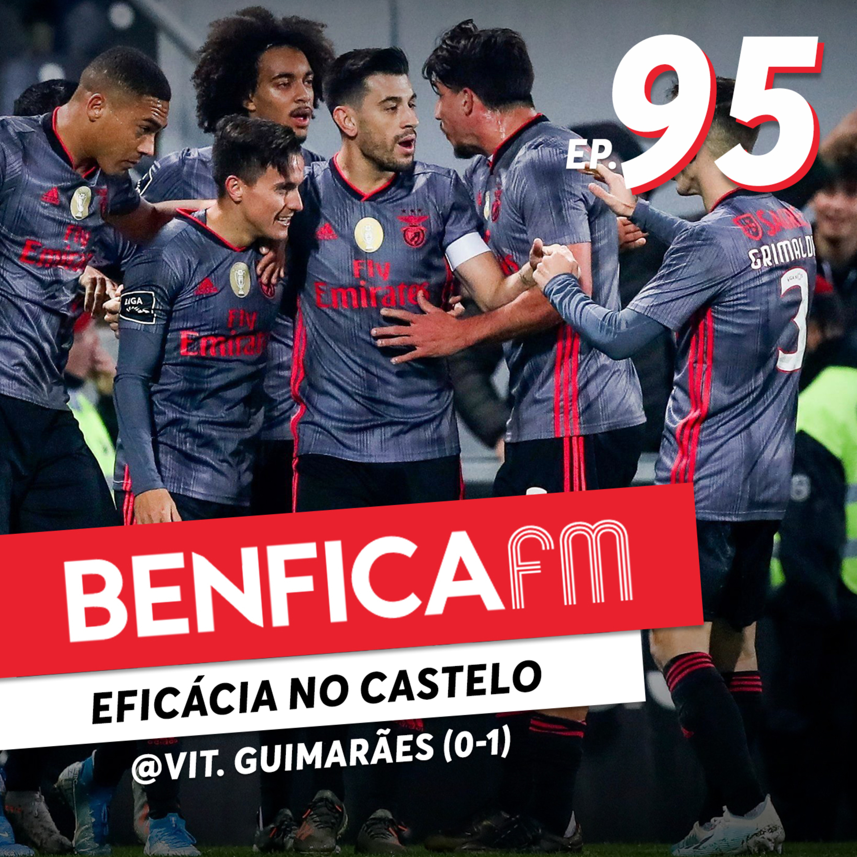 #95 - Benfica FM | Vit. Guimarães x Benfica (0-1)