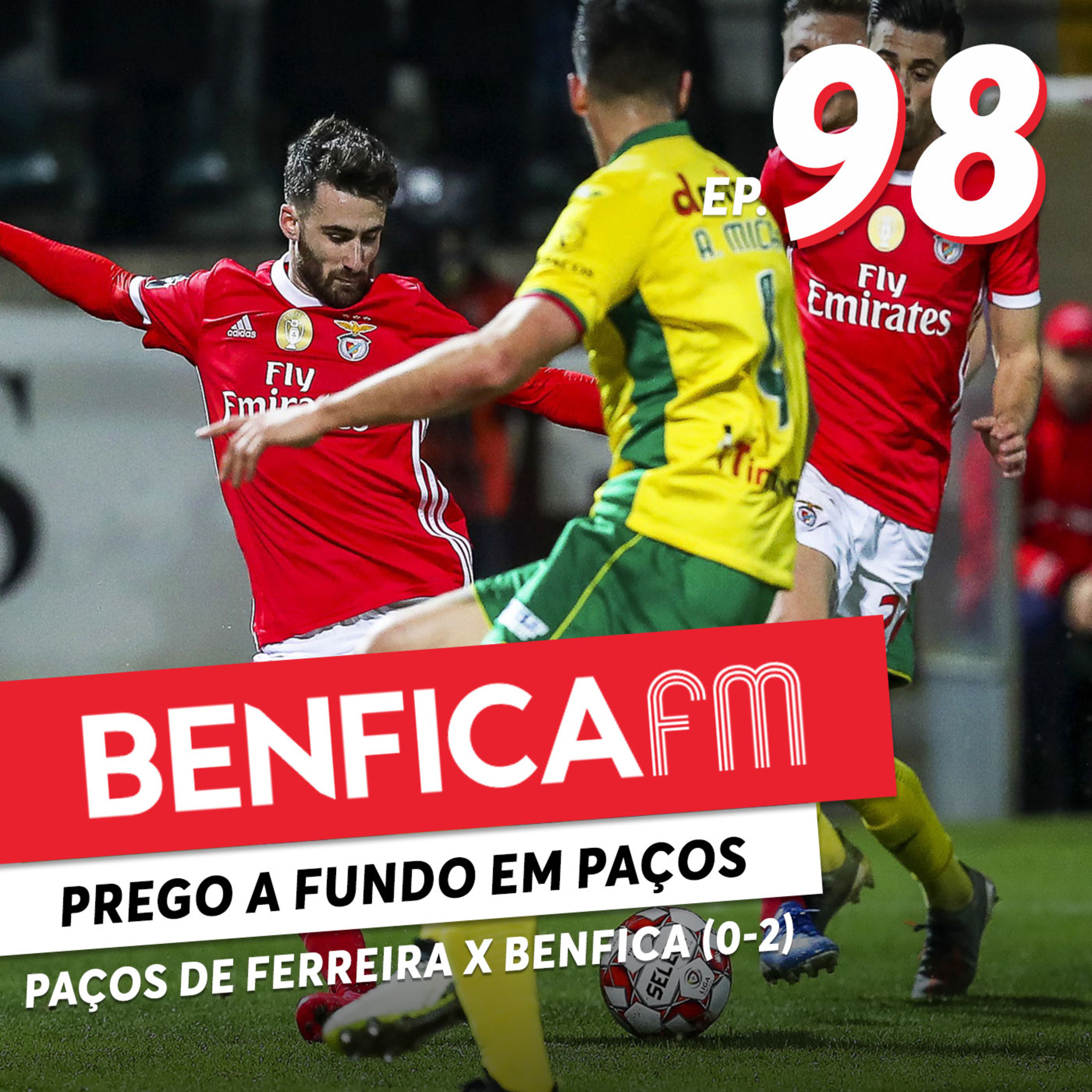 #98 - Benfica FM | Paços de Ferreira x Benfica (0-2) Magda Pedro