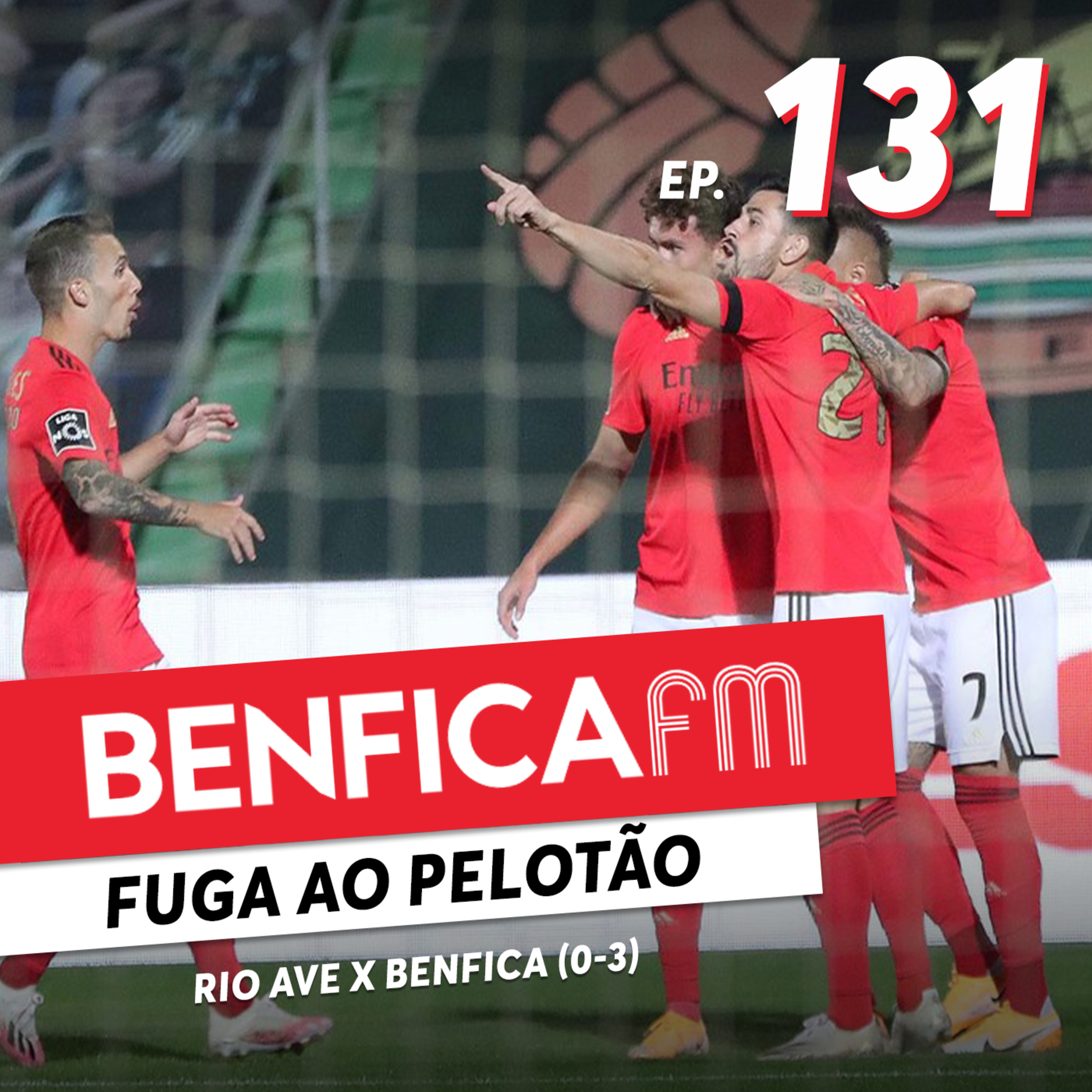 #131 - Benfica FM | Rio Ave x Benfica (0-3) episode artwork