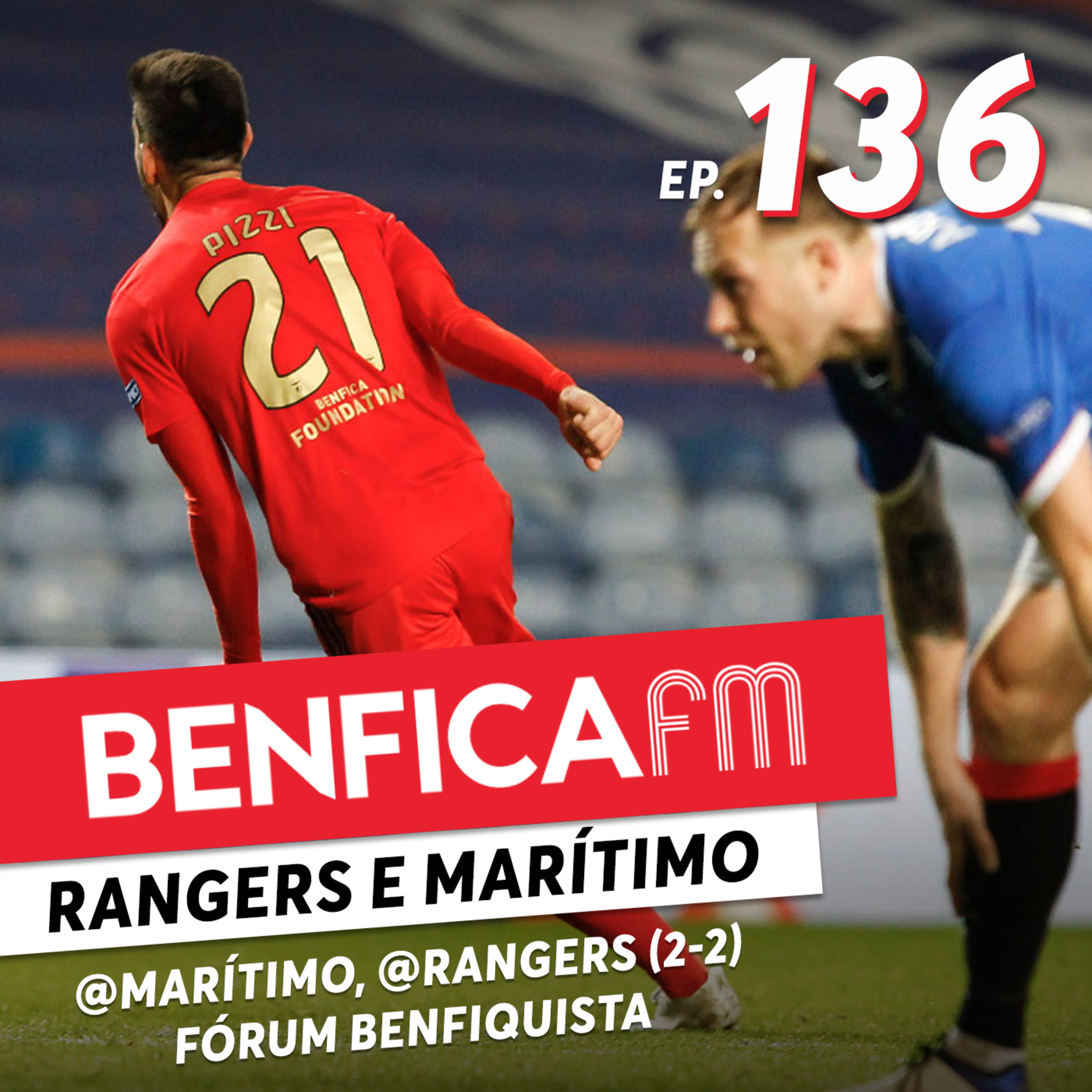 #136 - Benfica FM | Marítimo e Rangers x Benfica (1-2, 2-2) Fórum benfiquista