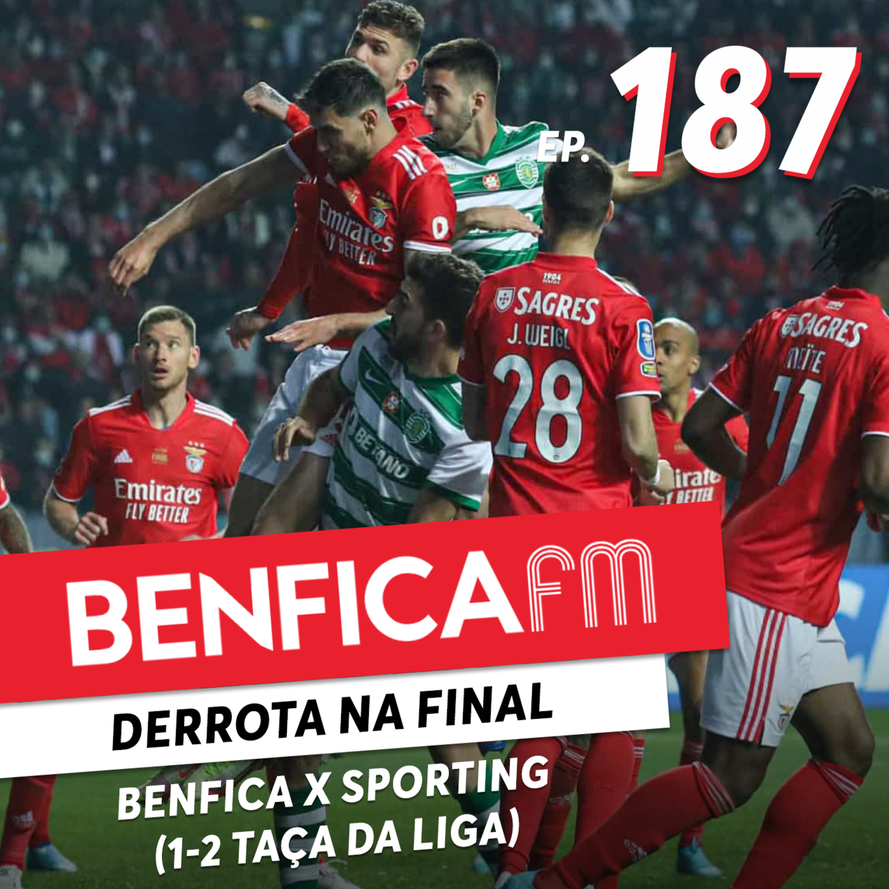 #187 - Benfica FM | Benfica x Sporting (1-2 Final Taça da Liga)