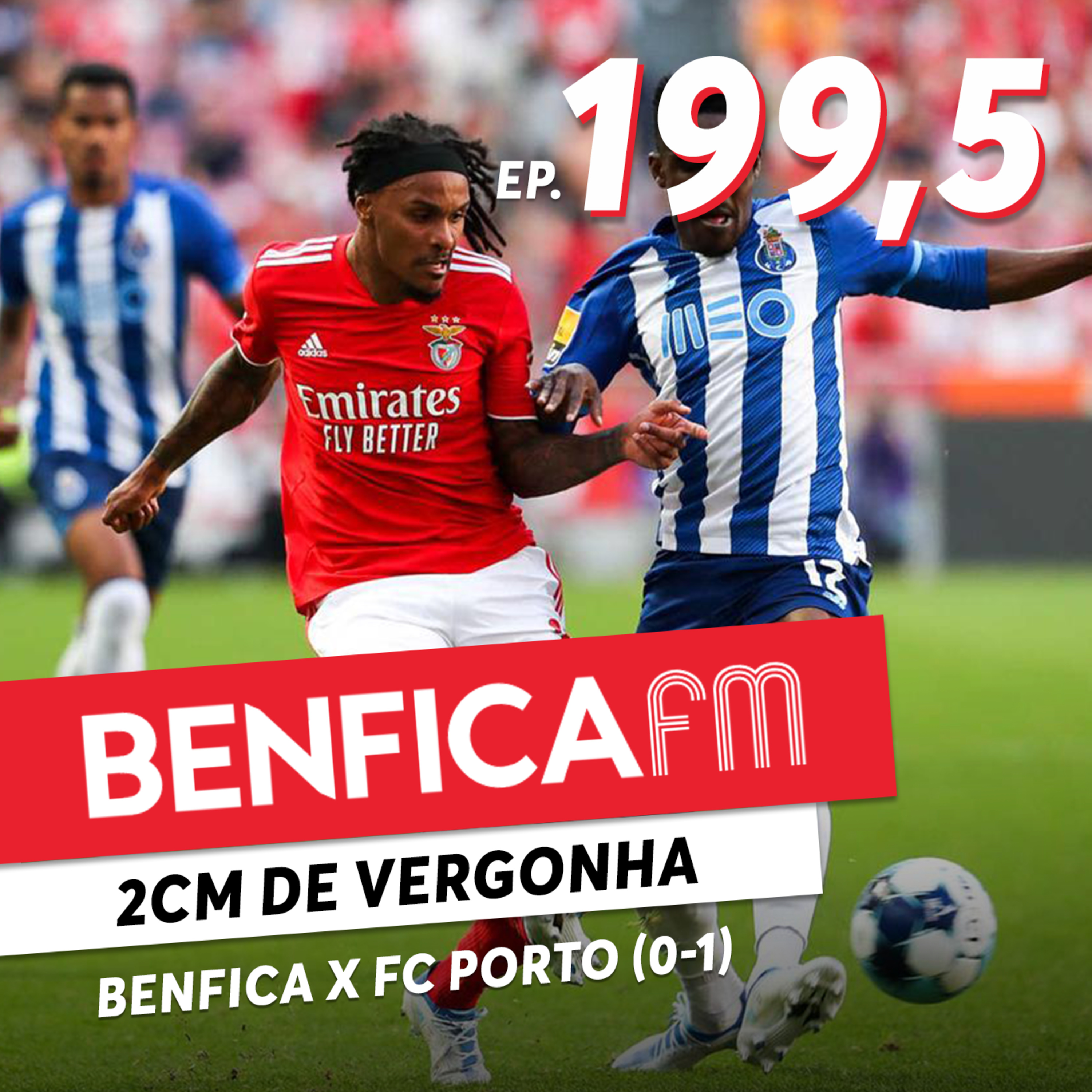 #199,5 - Benfica FM | Benfica x FC Porto (0-1)