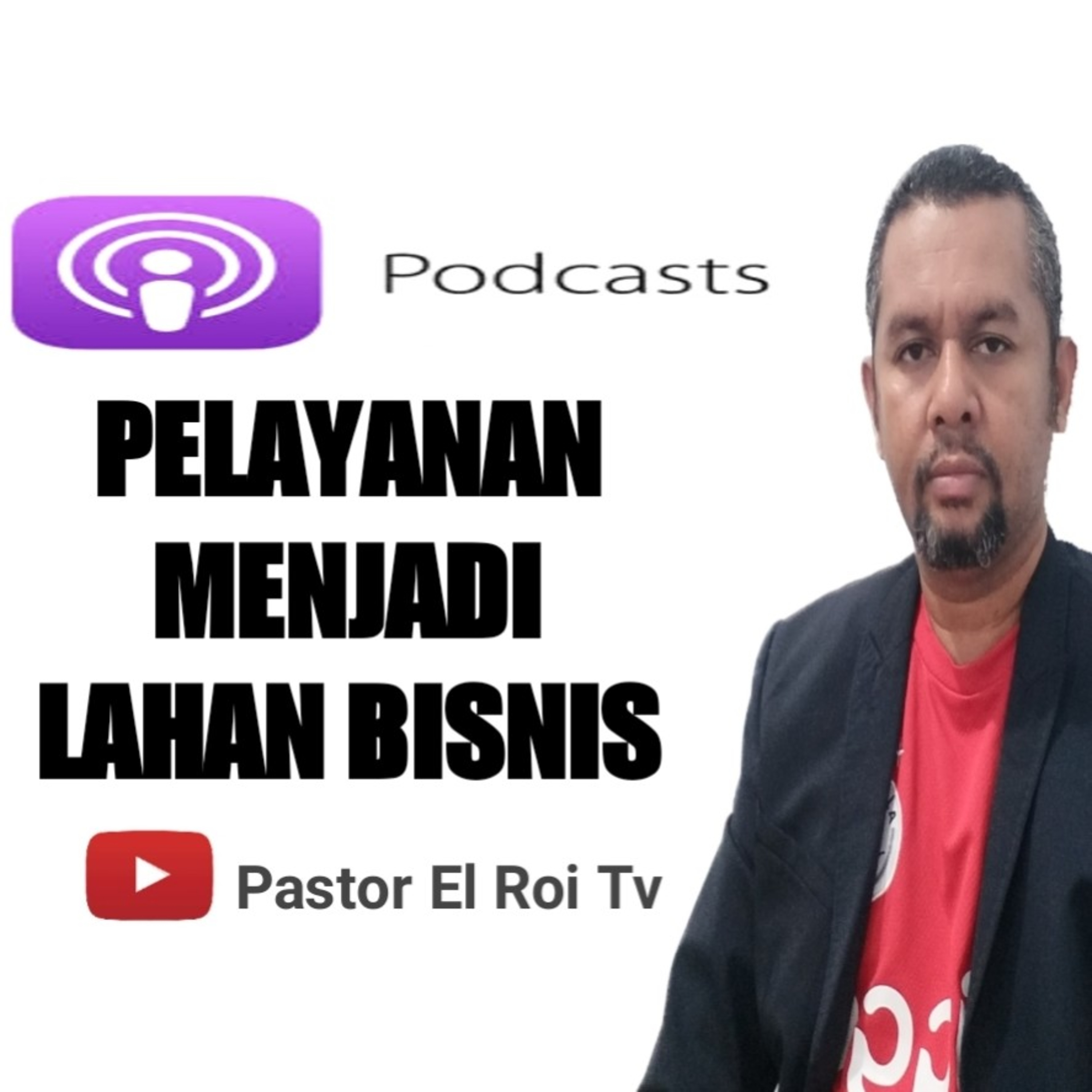 PELAYANAN MENJADI LAHAN BISNIS | Ps. El Roi Israel Sipahelut episode artwork