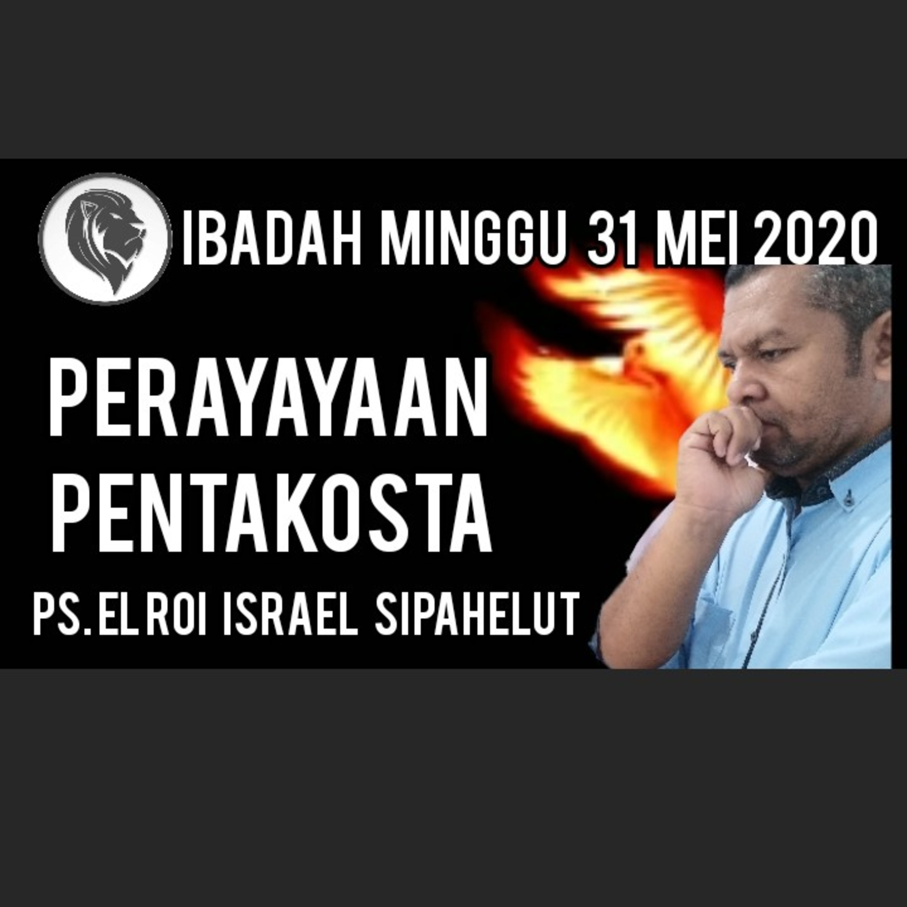 MEMAHAMI PENTAKOSTA DENGAN BENAR | Kotbah Perayaan Pentakosta | Ps. El Roi Israel Sipahelut episode artwork