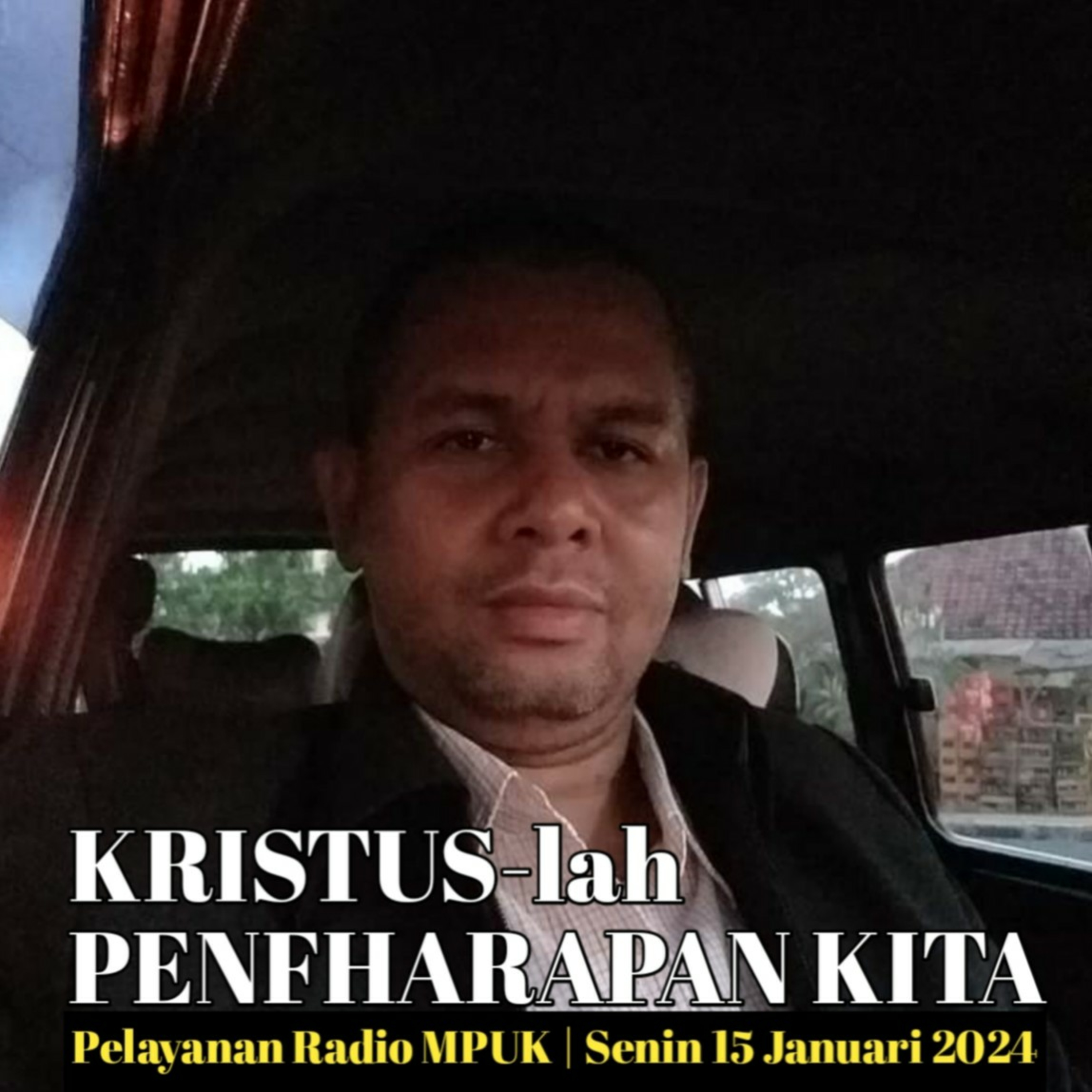 KRISTUS PENGHARAPAN KITA | Pdt. El Roi Israel Sipahelut,S.Th episode artwork