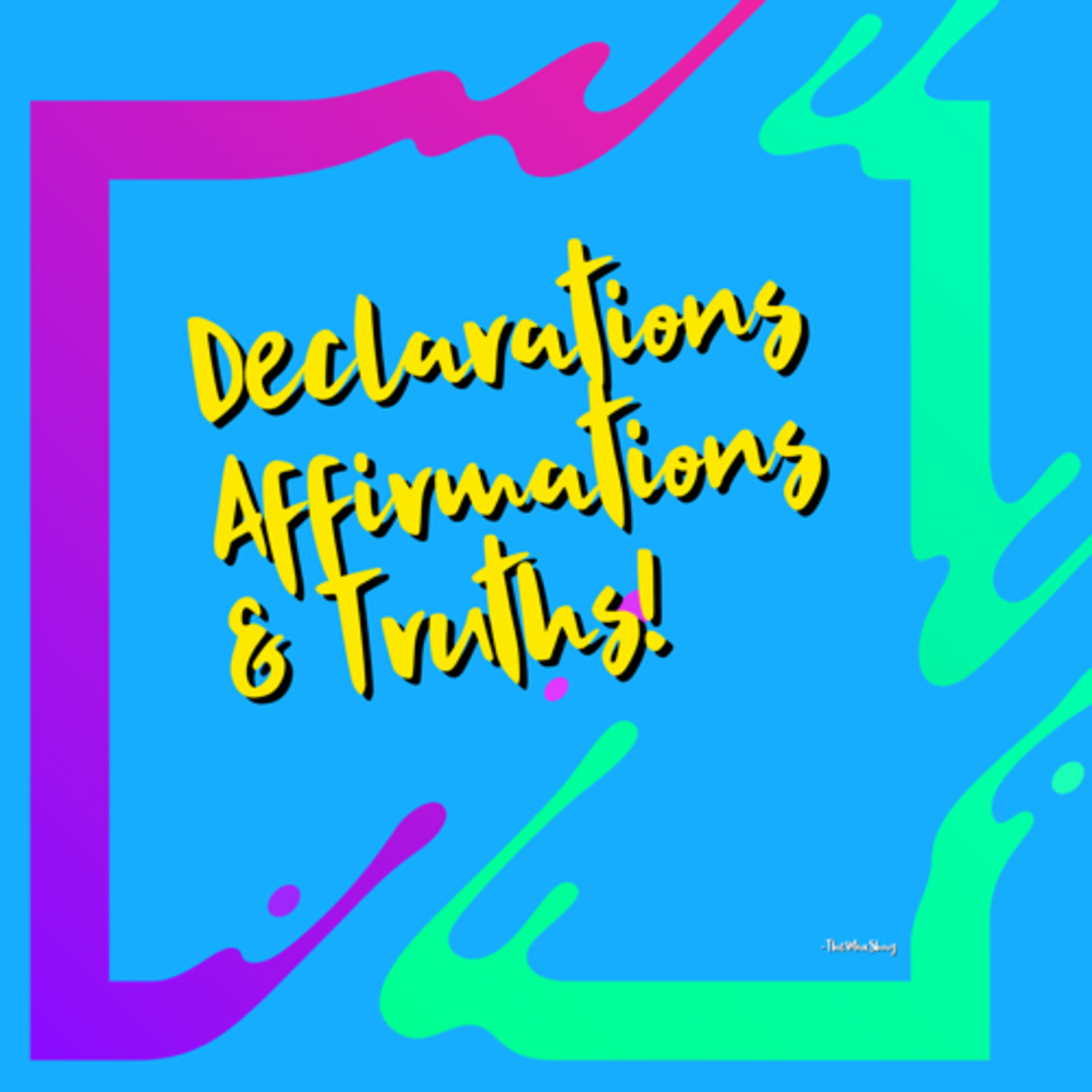 Declarations! Affirmations! & Truths! episode artwork