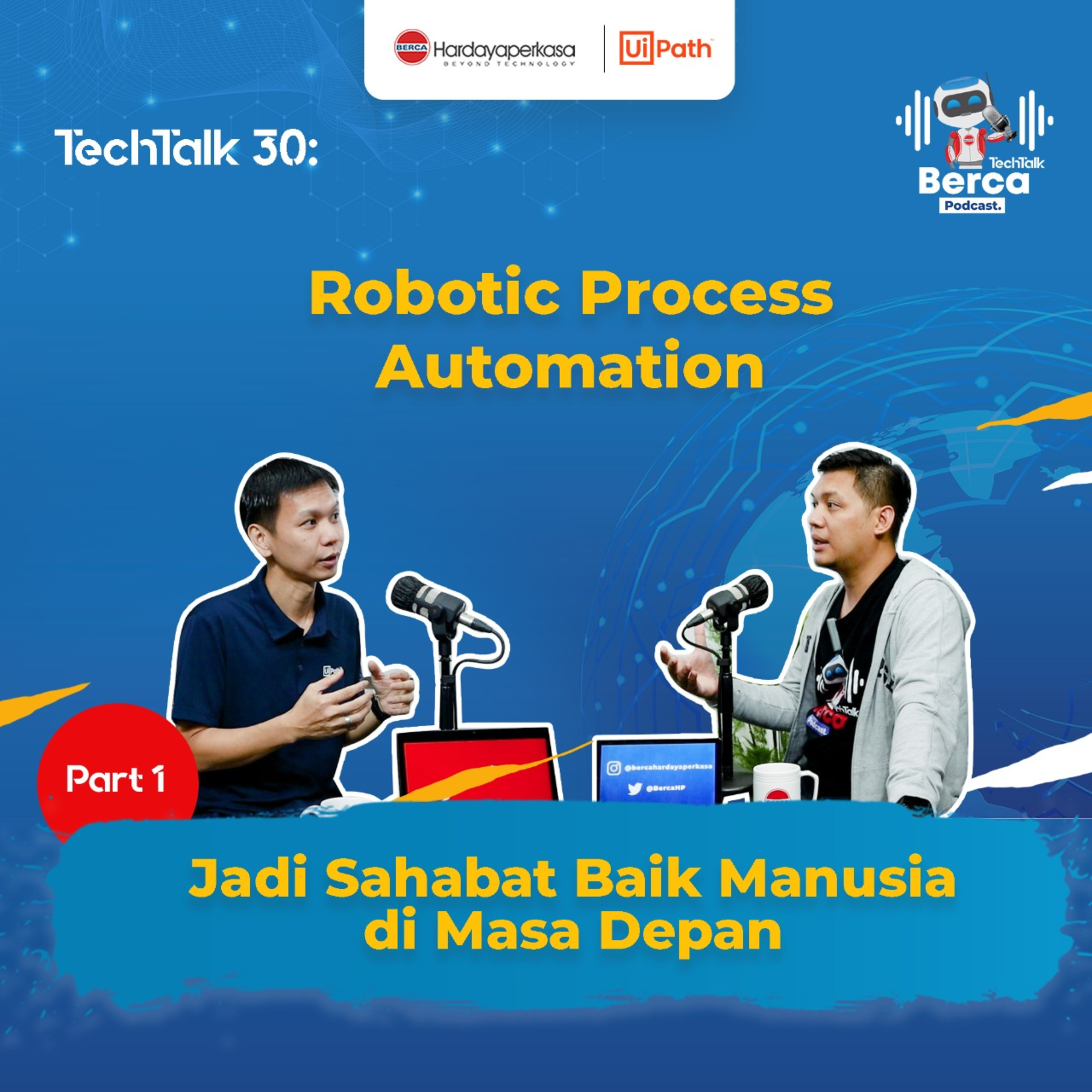 TechTalk #30 Part 1: Robotic Process Automation Jadi Sahabat Baik Manusia di Masa Depan episode artwork