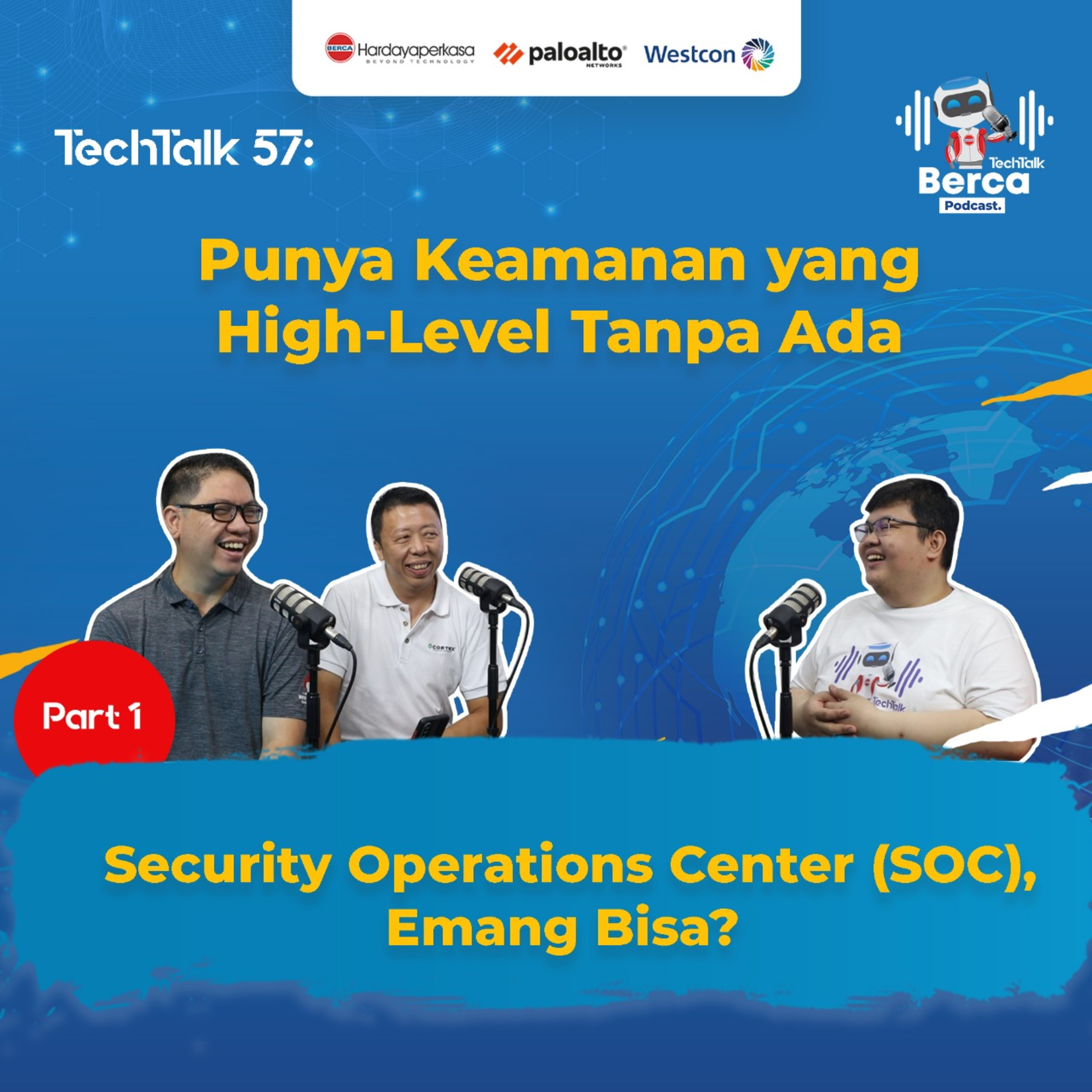 TechTalk #57 Part 1: 3 Produk Keamanan dari Palo Alto Ternyata Ampuh Menangkal Cyber Attack episode artwork
