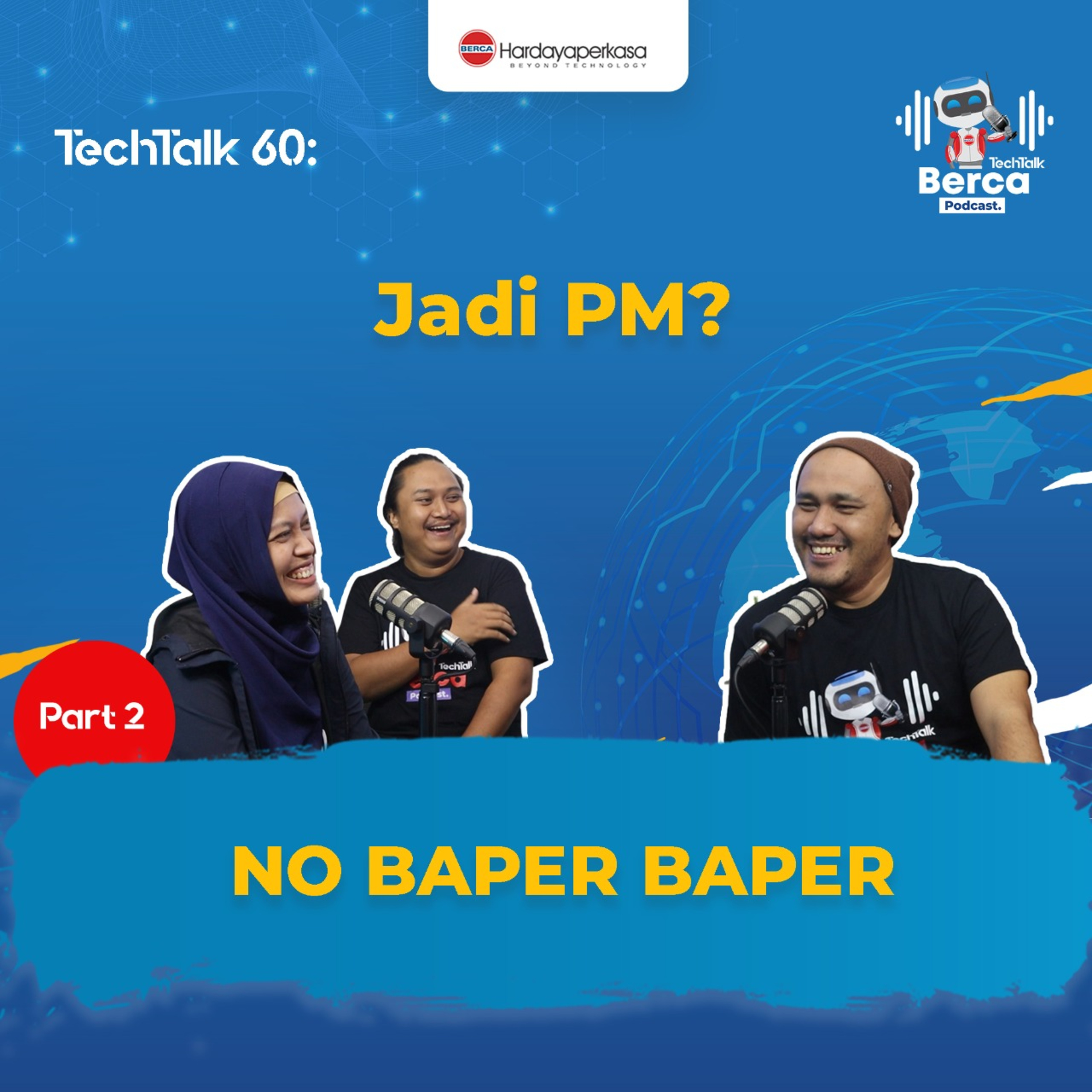 TechTalk #60 Part 2: Suka Duka Seorang PMO dan SMO, Communication Skill Wajib episode artwork