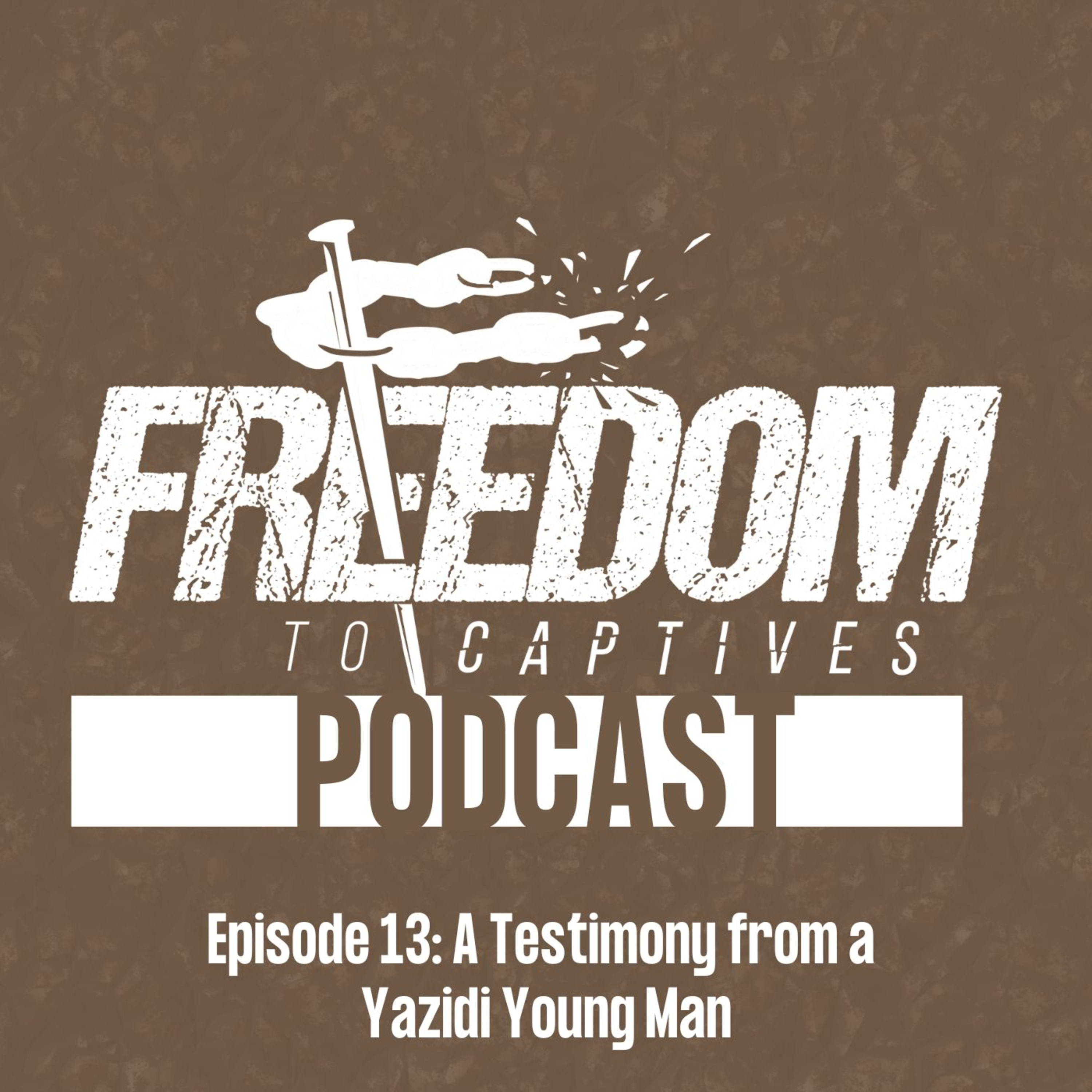 Freedom To Captives Podcast