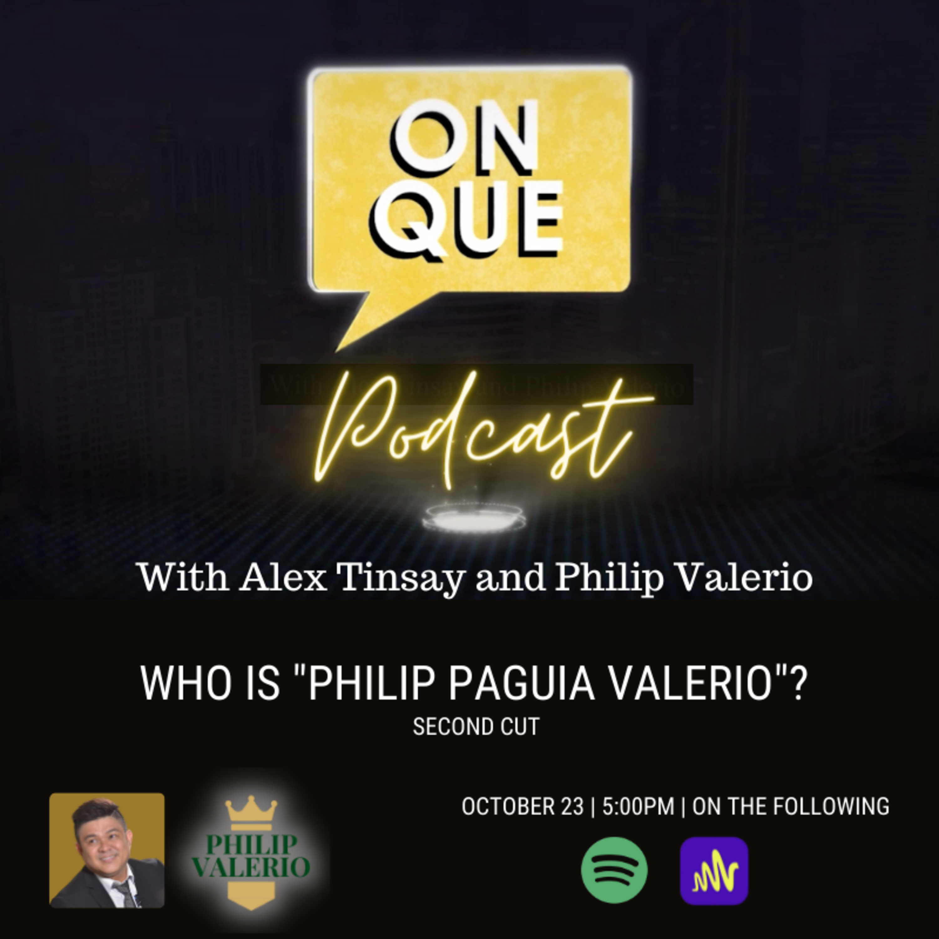 On Que with Alex Tinsay and Philip Valerio Podcast