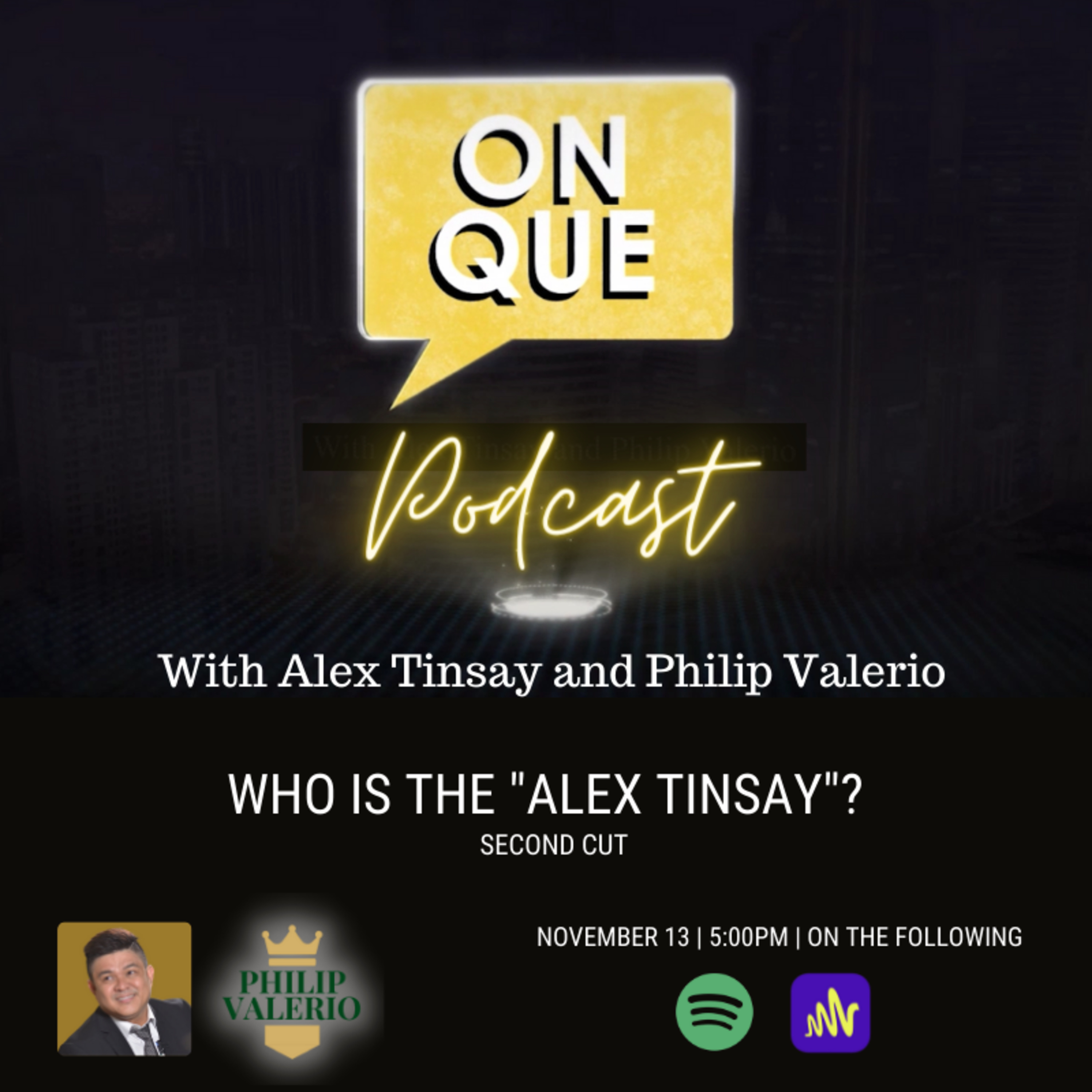 On Que with Alex Tinsay and Philip Valerio Podcast