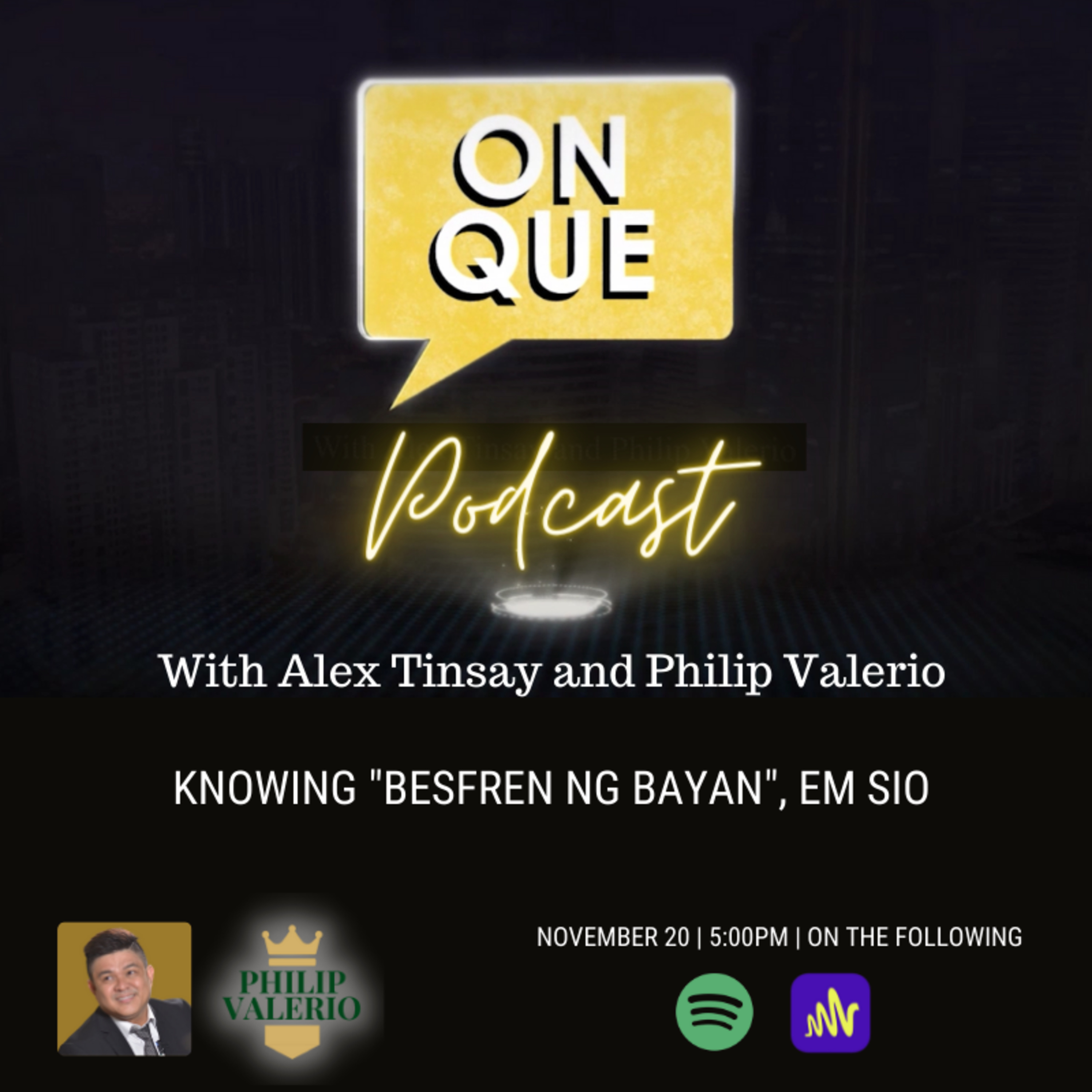 On Que with Alex Tinsay and Philip Valerio Podcast