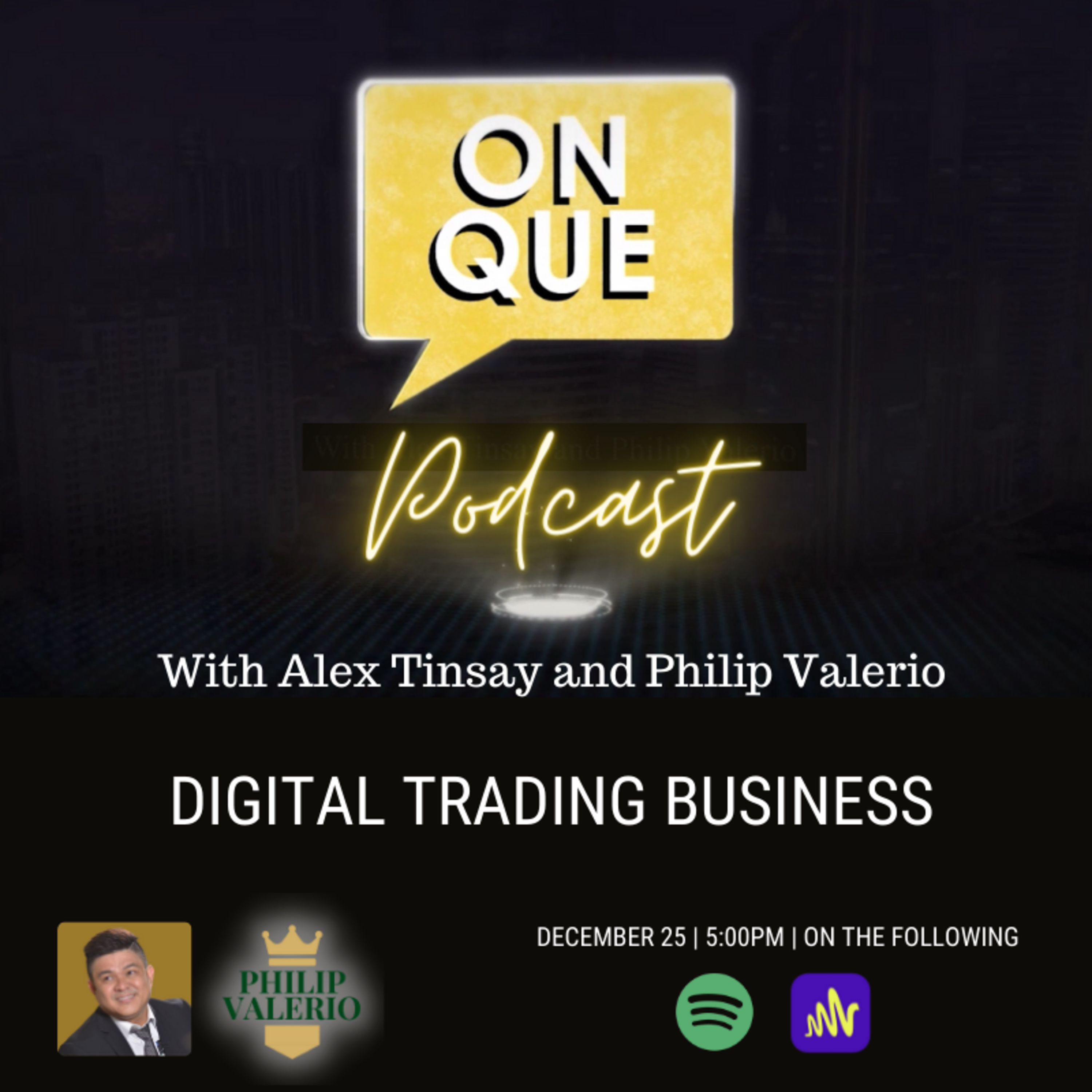 On Que with Alex Tinsay and Philip Valerio Podcast