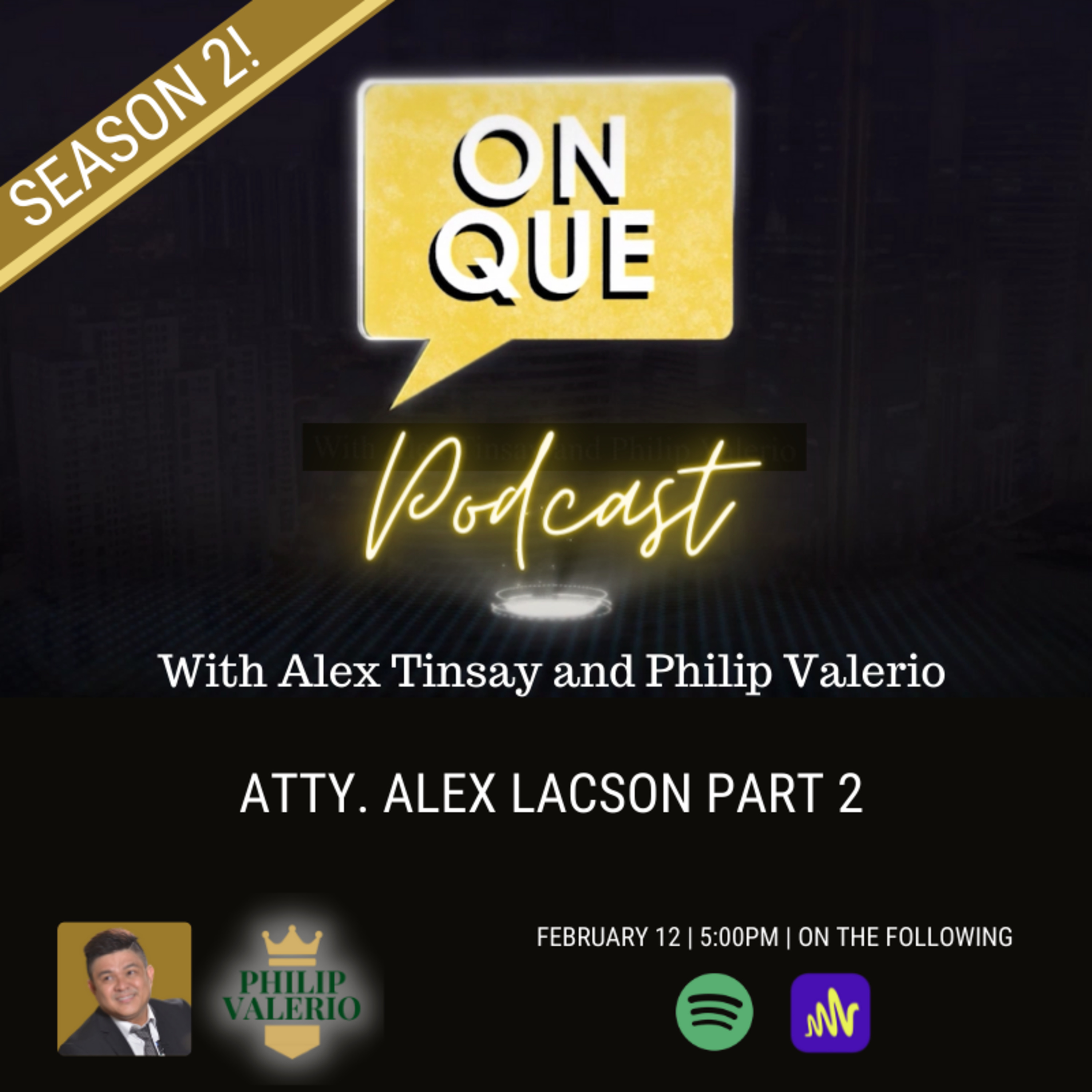 On Que with Alex Tinsay and Philip Valerio Podcast