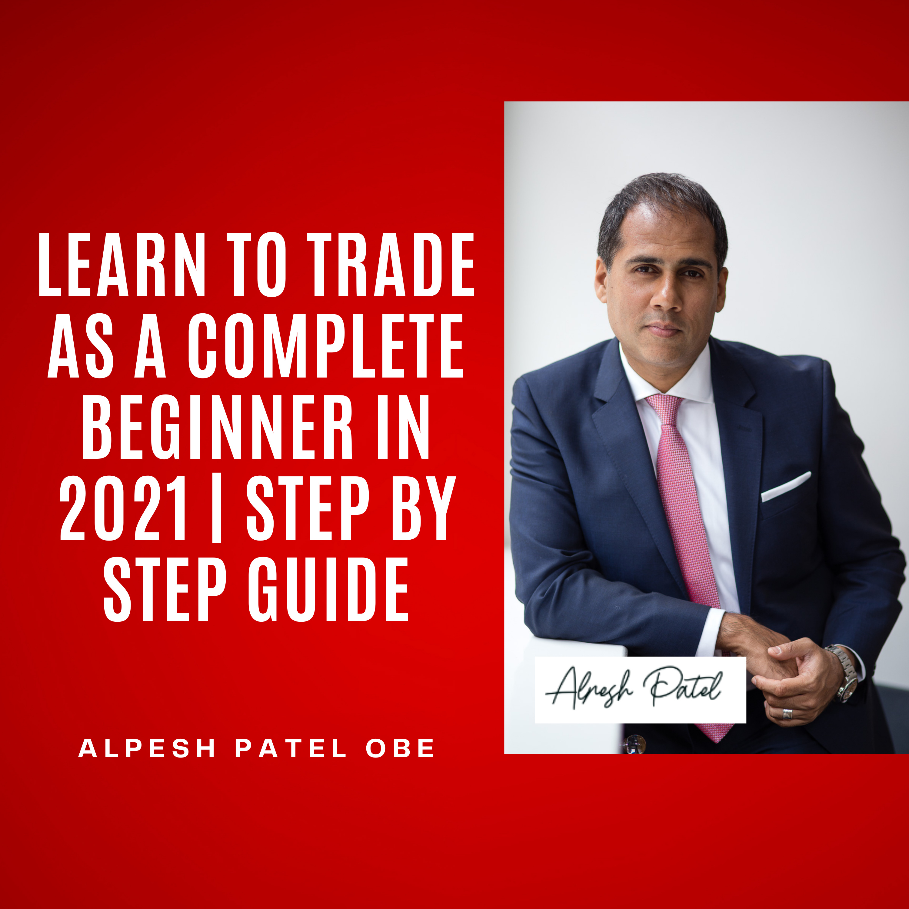 Learn to Trade as a Complete Beginner in 2021 | Step by Step Guide episode artwork