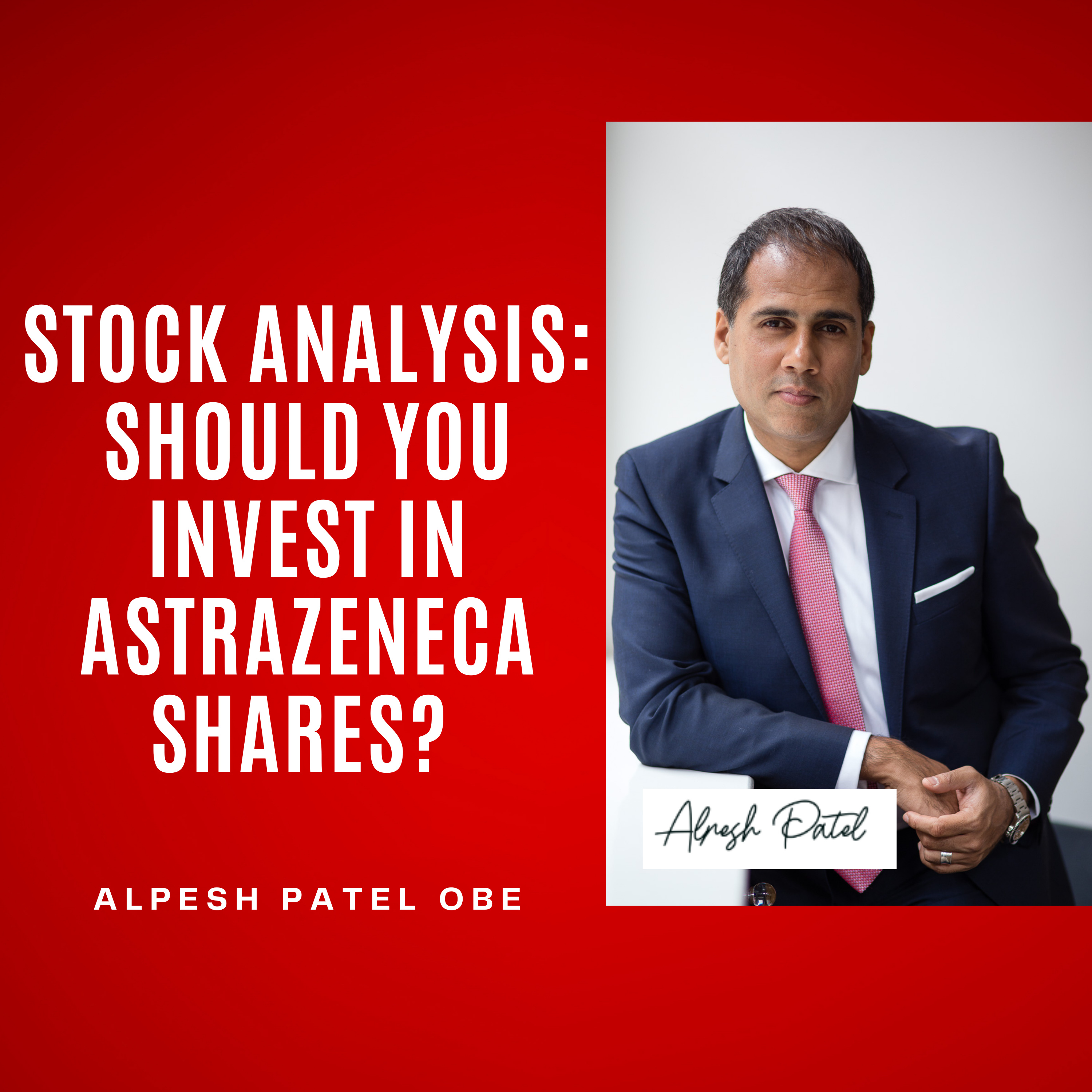 Stock Analysis with Alpesh Patel: Should You Invest in Astrazeneca Shares?  episode artwork