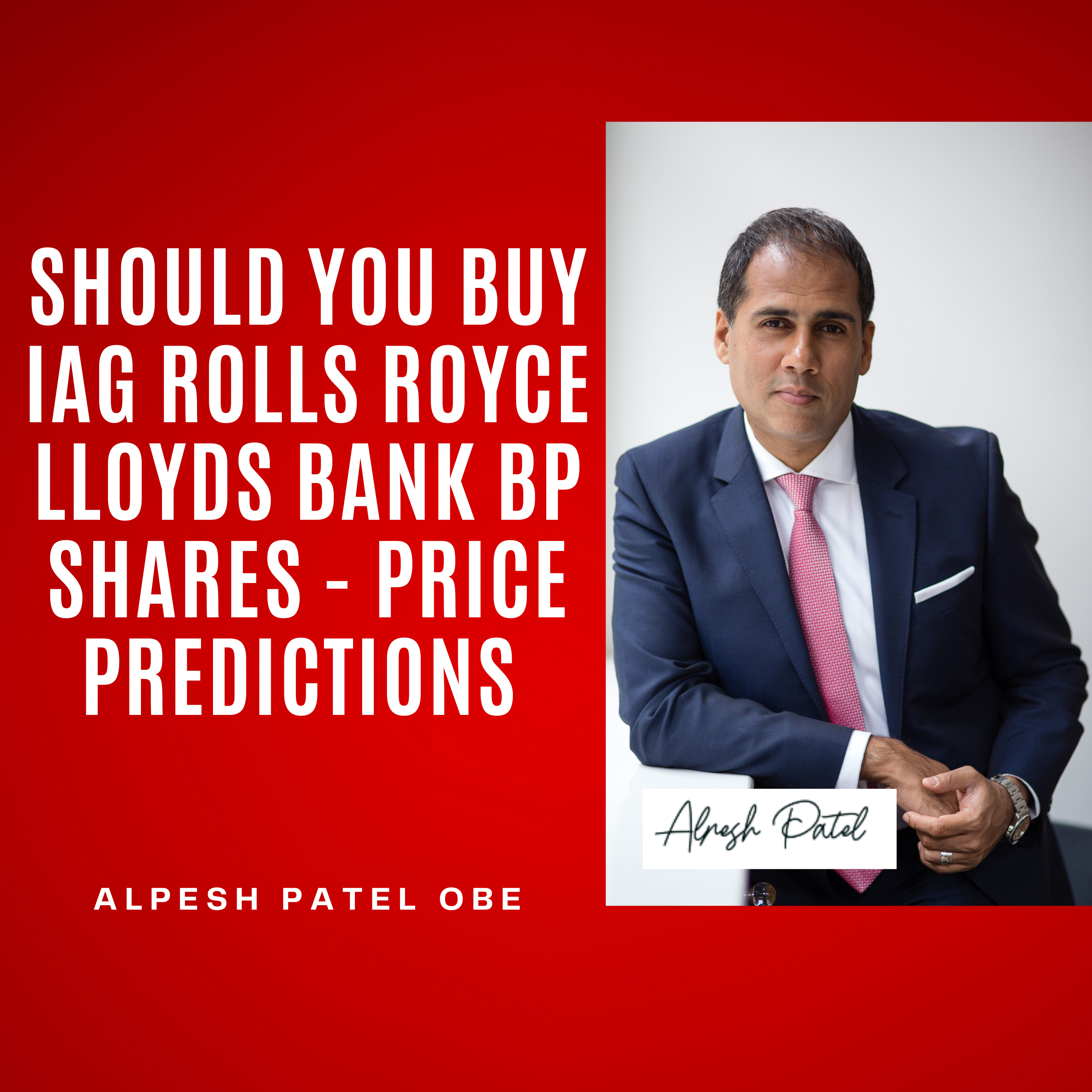 Should You Buy IAG Rolls Royce Lloyds Bank BP Shares - Price Predictions episode artwork