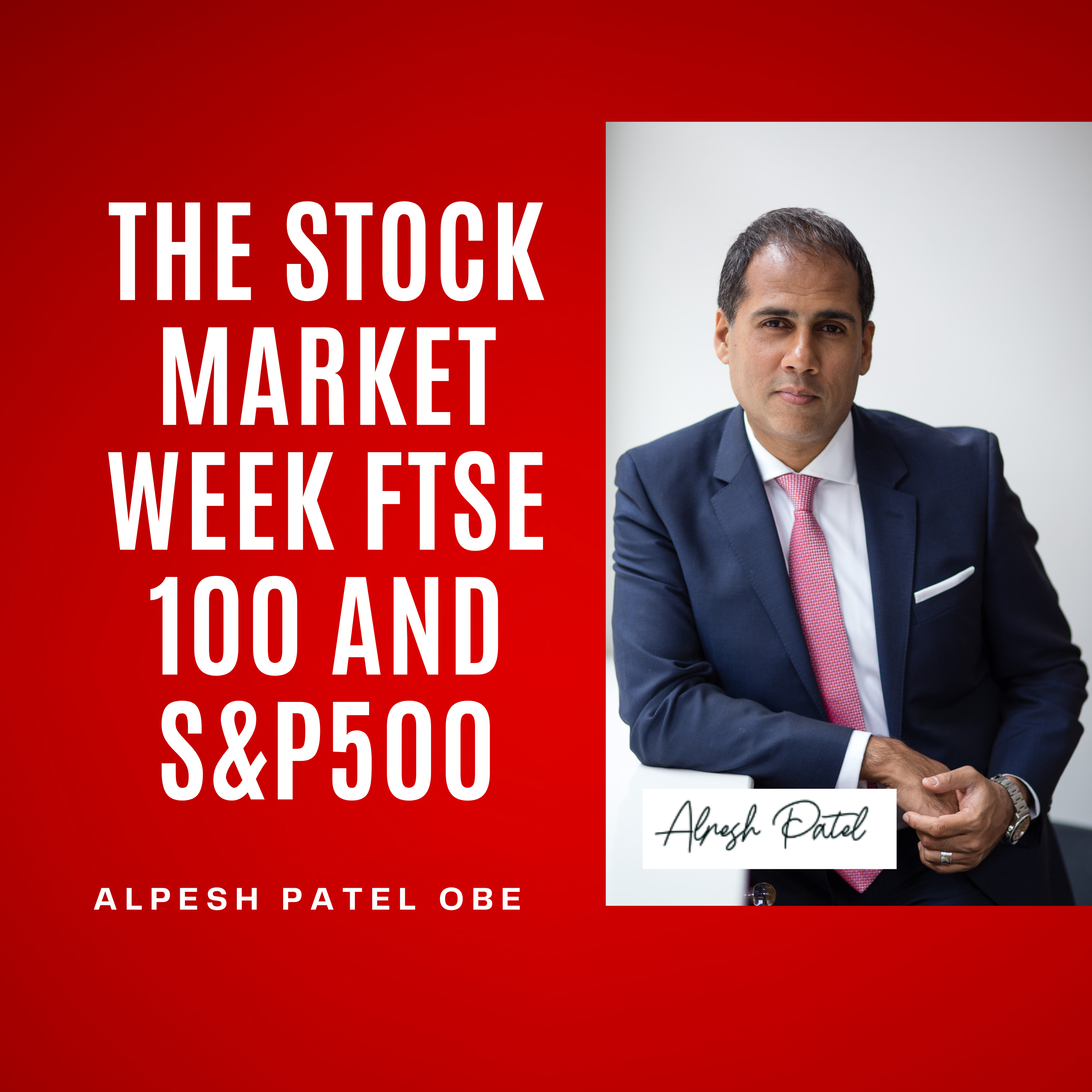 The Stock Market Week FTSE 100 and S&P500 episode artwork
