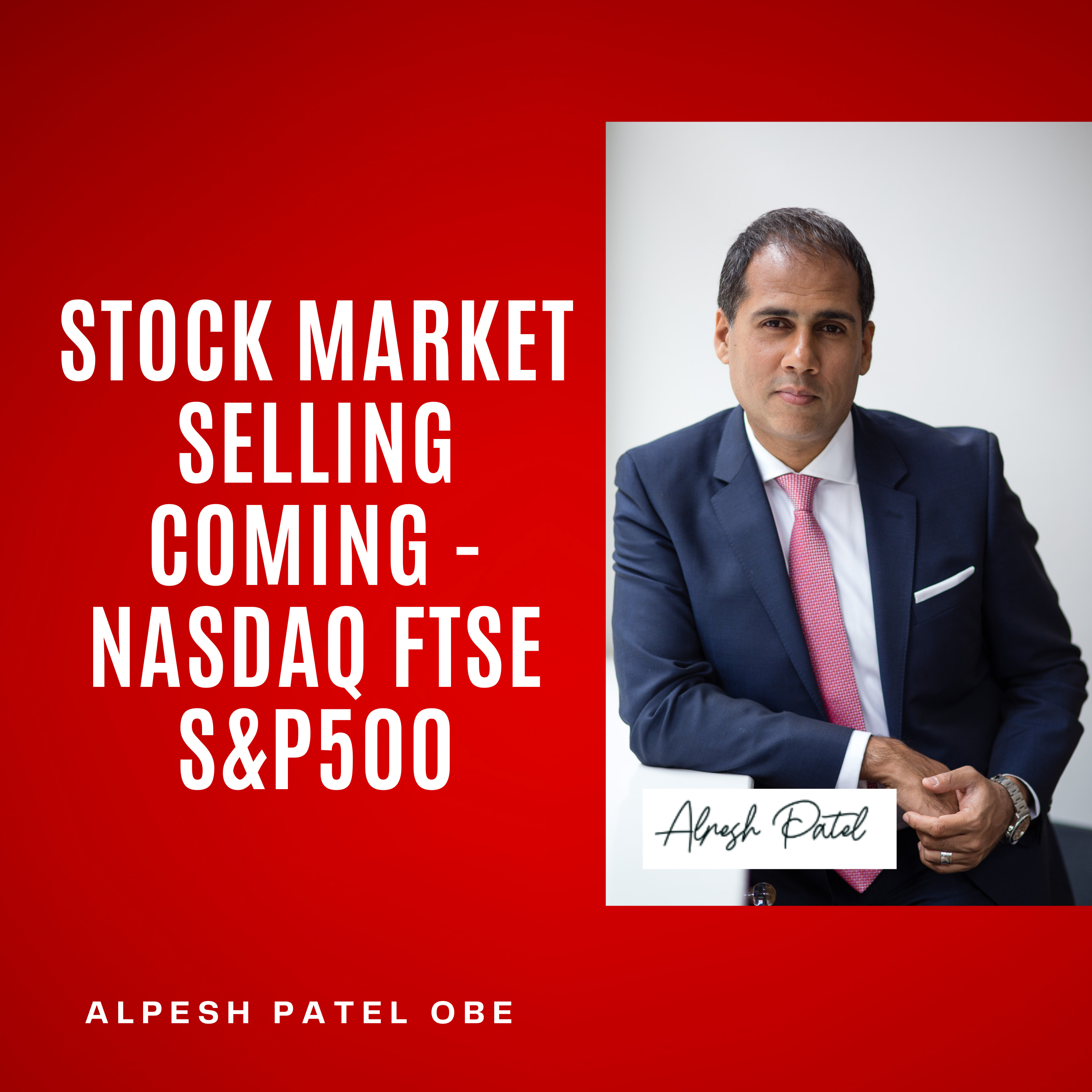 Stock Market Selling Coming - Nasdaq FTSE S&P500 episode artwork