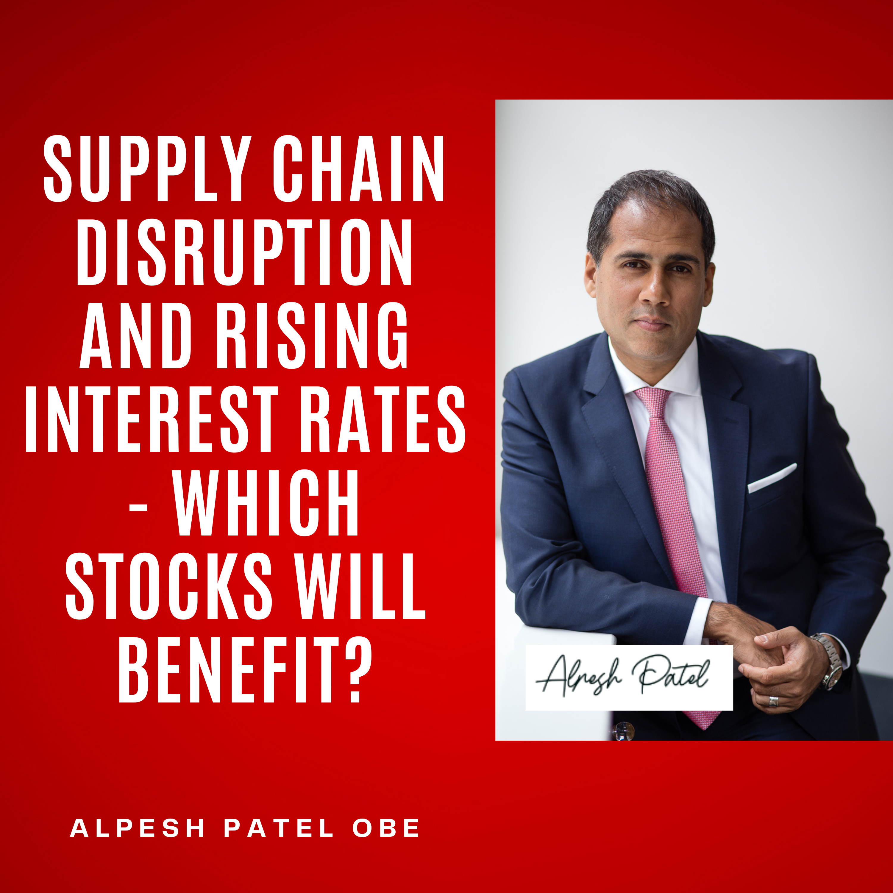 Supply Chain Disruption and Rising Interest Rates - Which Stocks Will Benefit? episode artwork