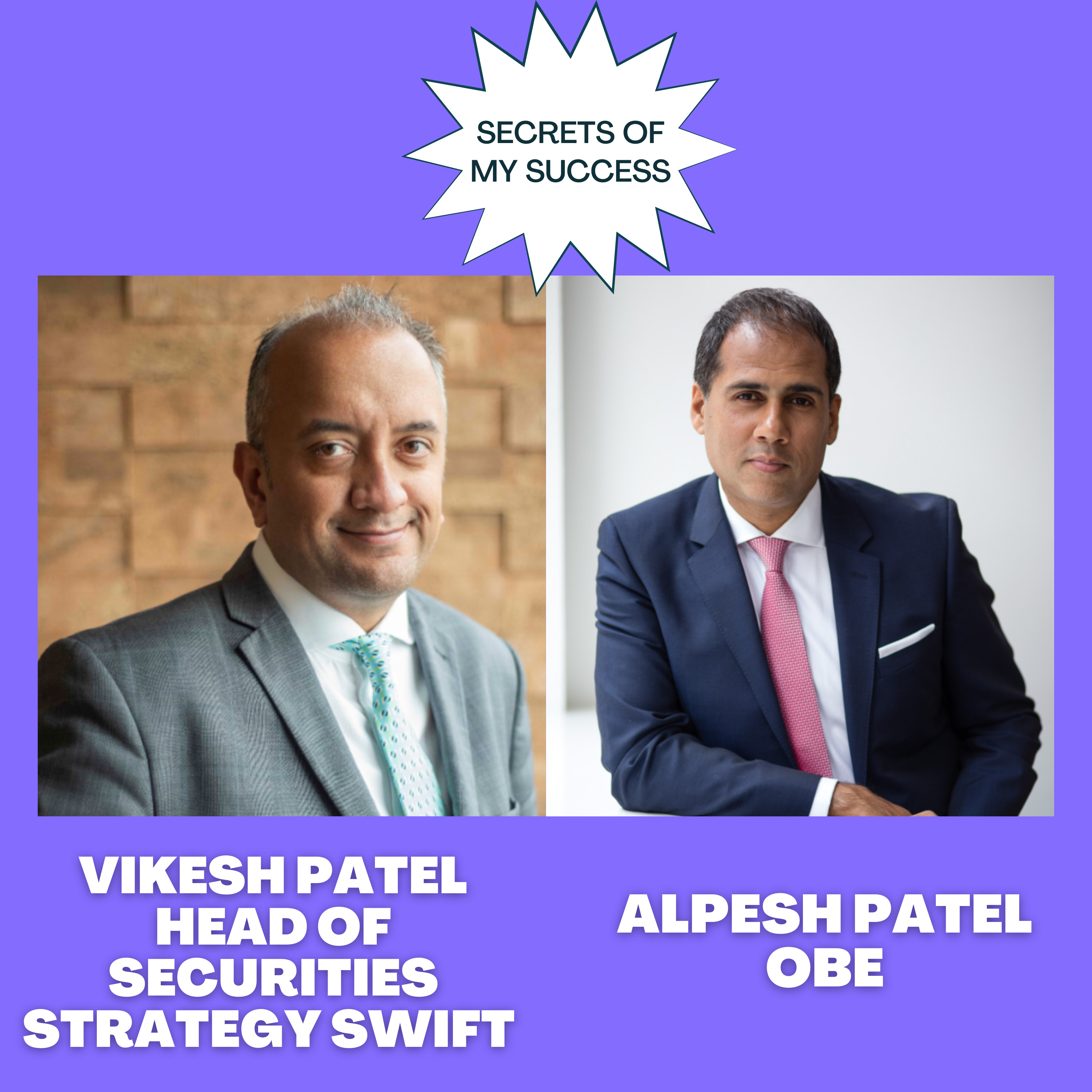 Secrets Of My Success With Vikesh Patel, Head of Securities Strategy at SWIFT episode artwork