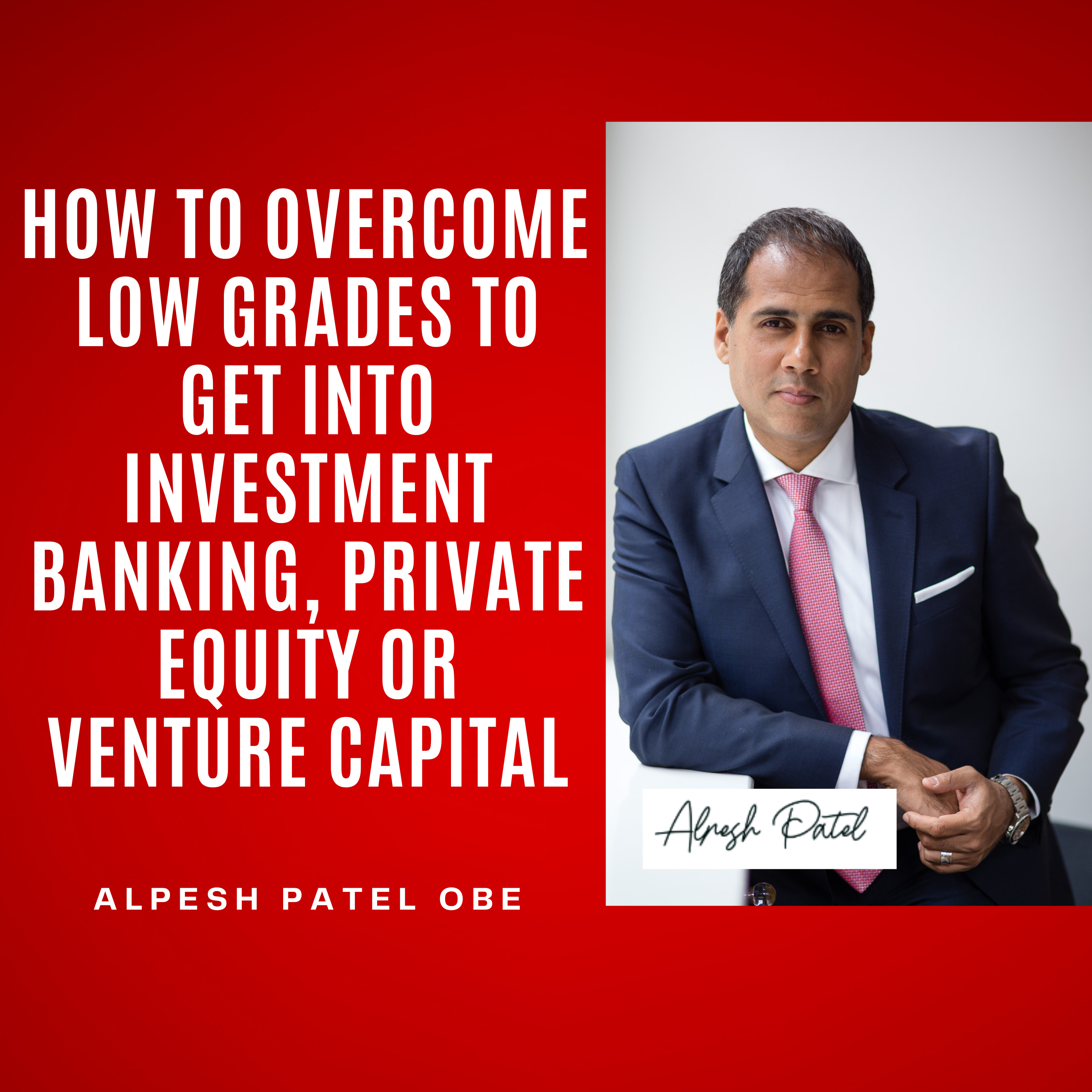 How to Overcome a Low Grades To Get Into Investment Banking, Private Equity or Venture Capital episode artwork