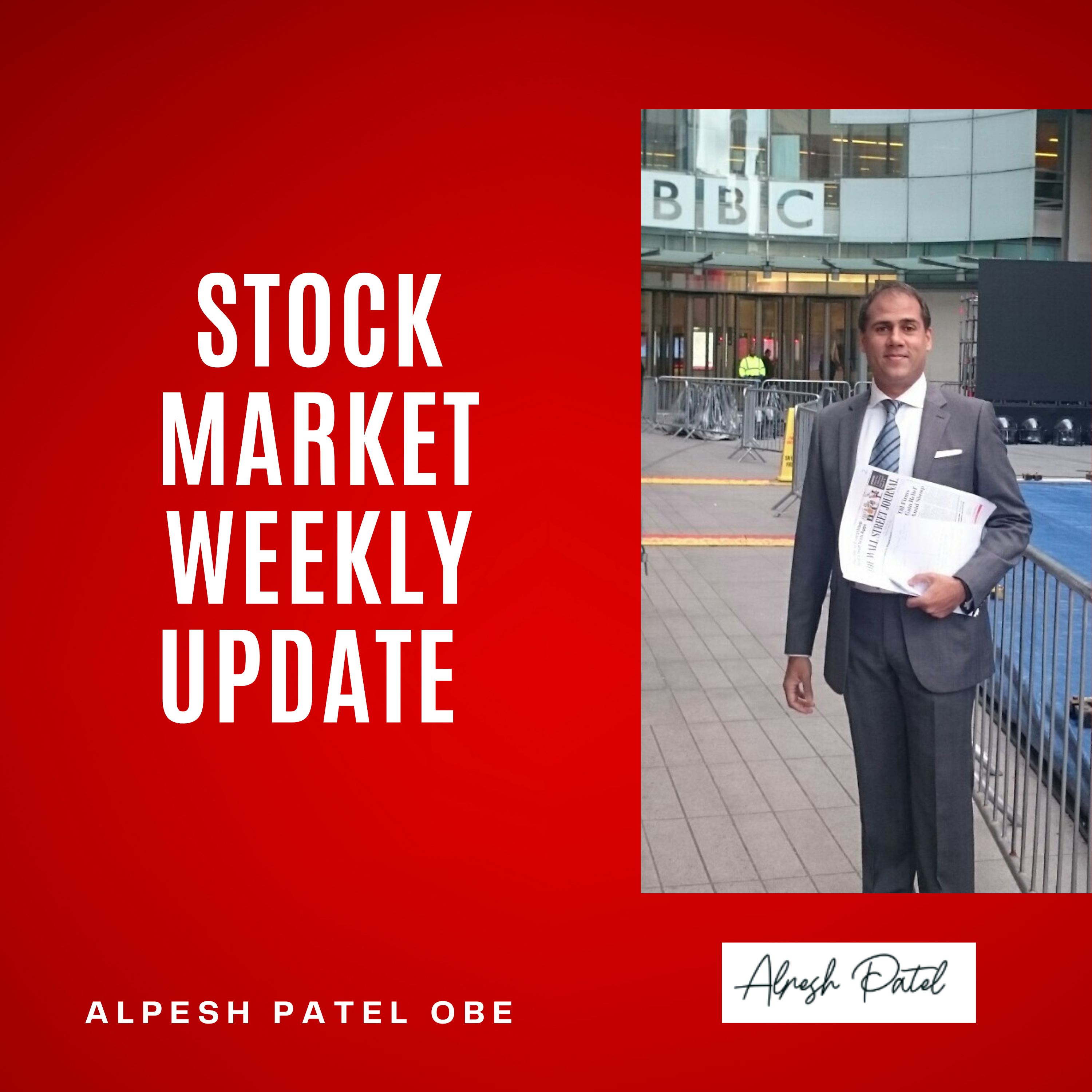 Weekly Stock Market Update With Alpesh Patel OBE episode artwork