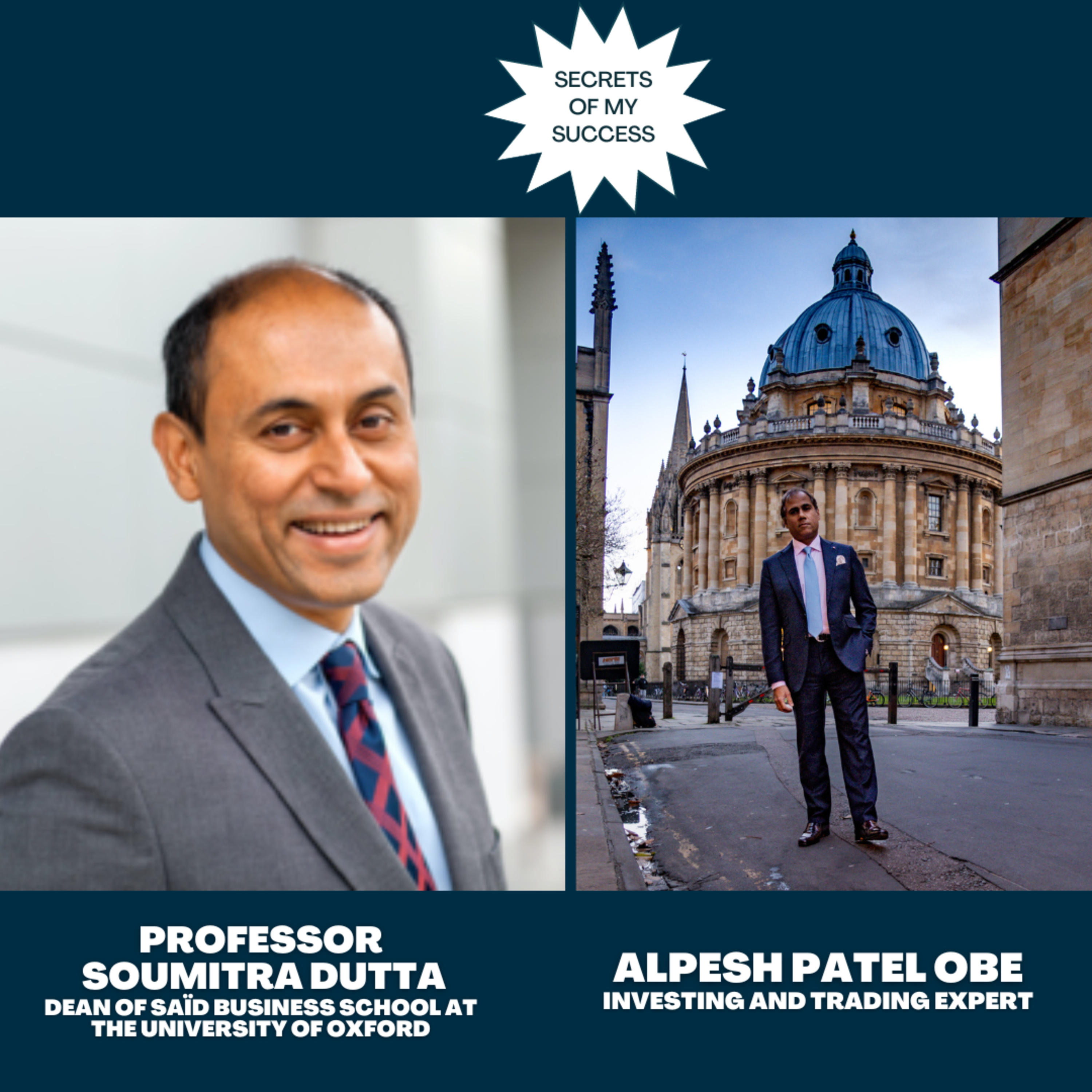 Secrets of My Success With Professor Soumitra Dutta, Dean of Saïd Business School at the University of Oxford episode artwork