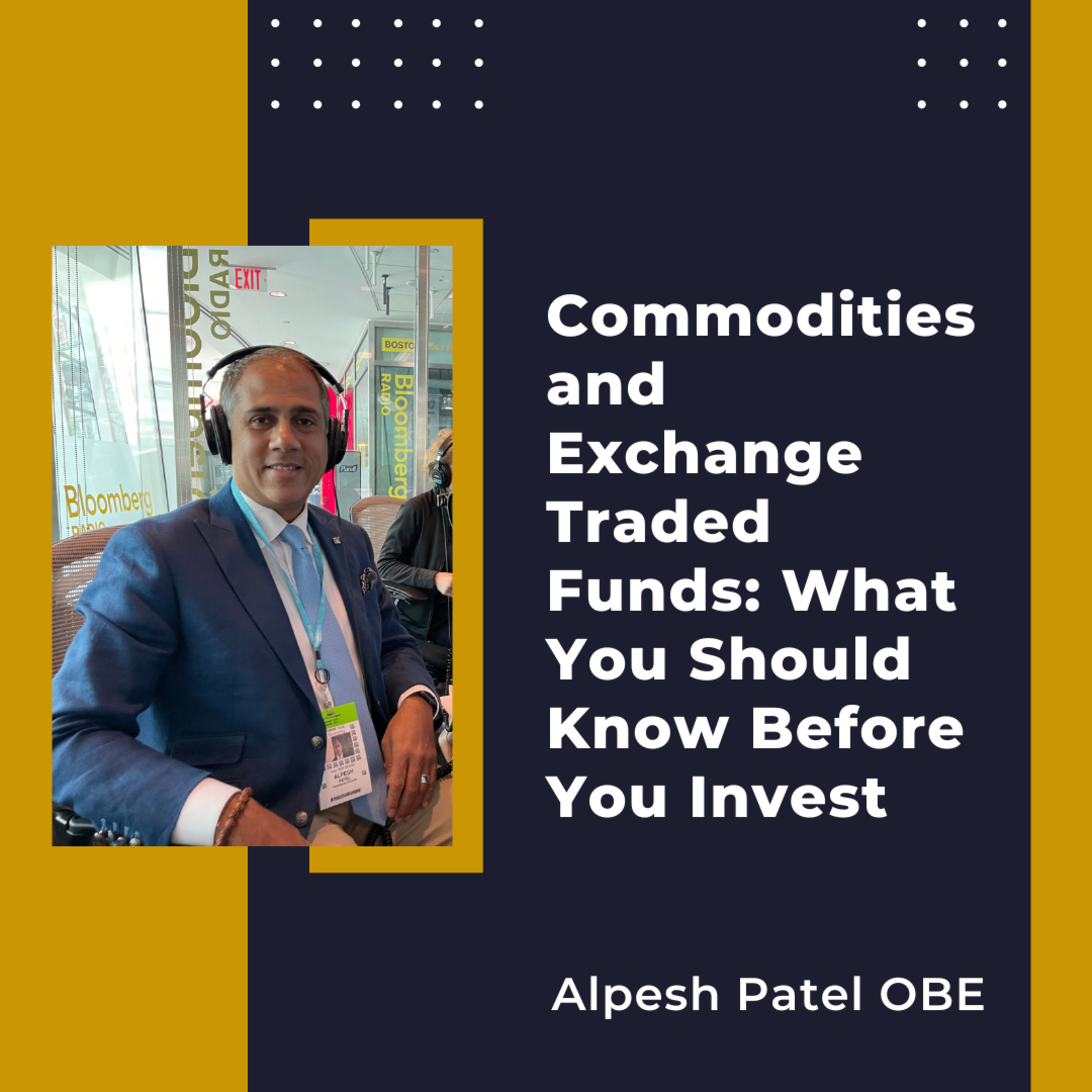 Commodities and Exchange Traded Funds: What You Should Know Before You Invest episode artwork