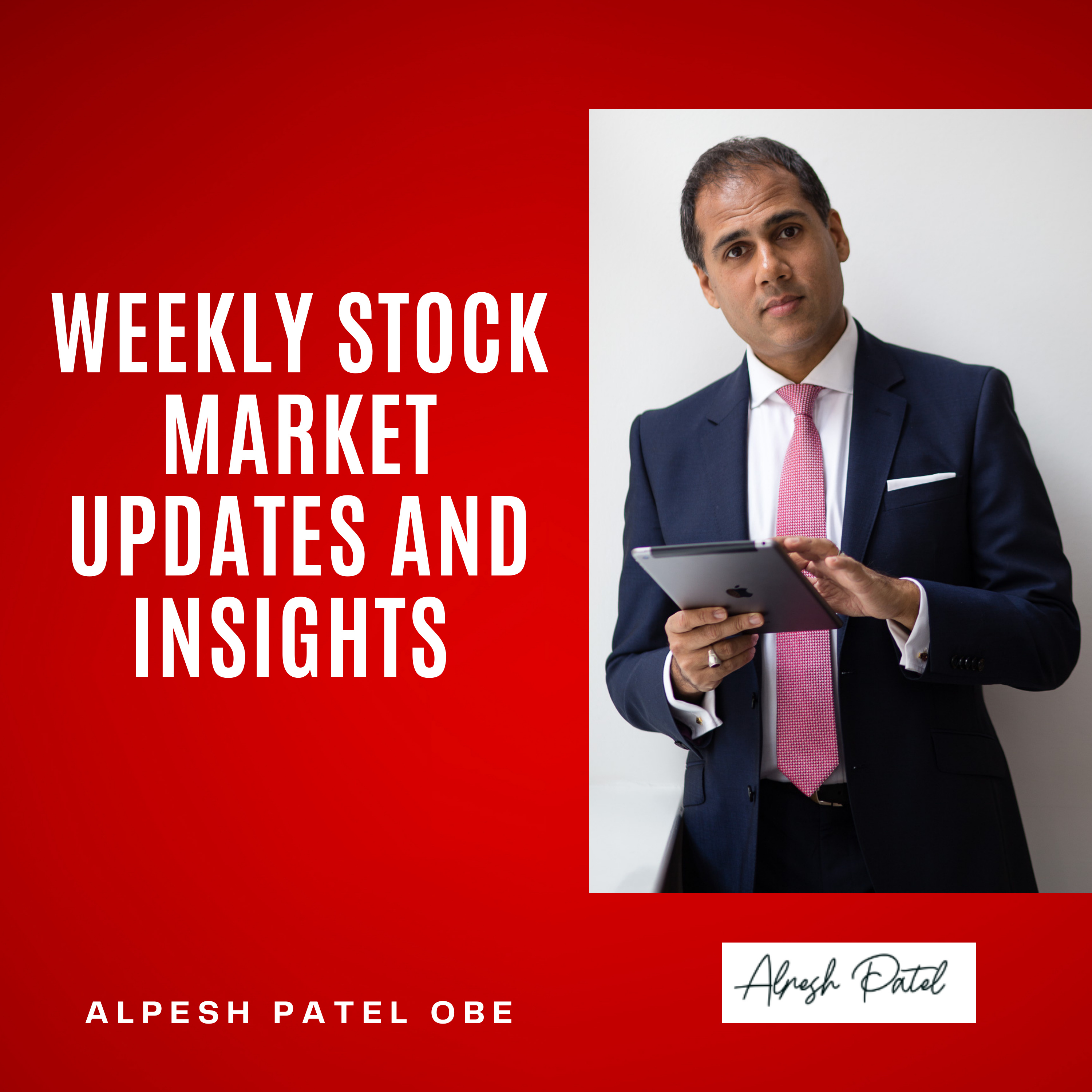 Weekly Stock Market Update and Insights With Alpesh Patel OBE episode artwork