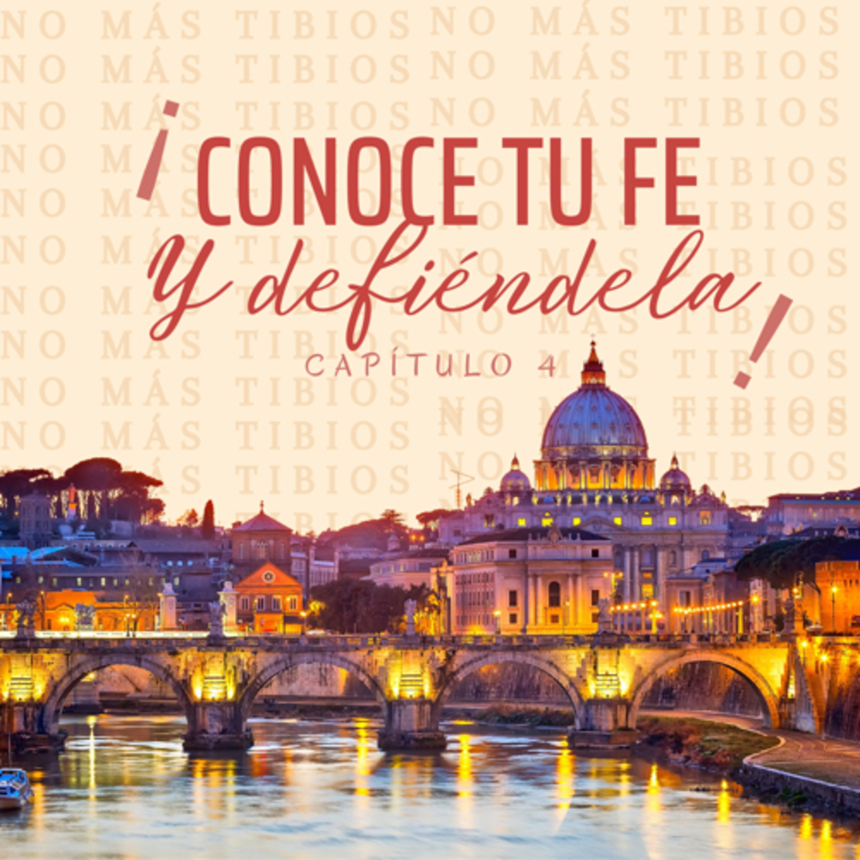 Conoce tu fe ¡Y defiéndela! EP 04 - T1