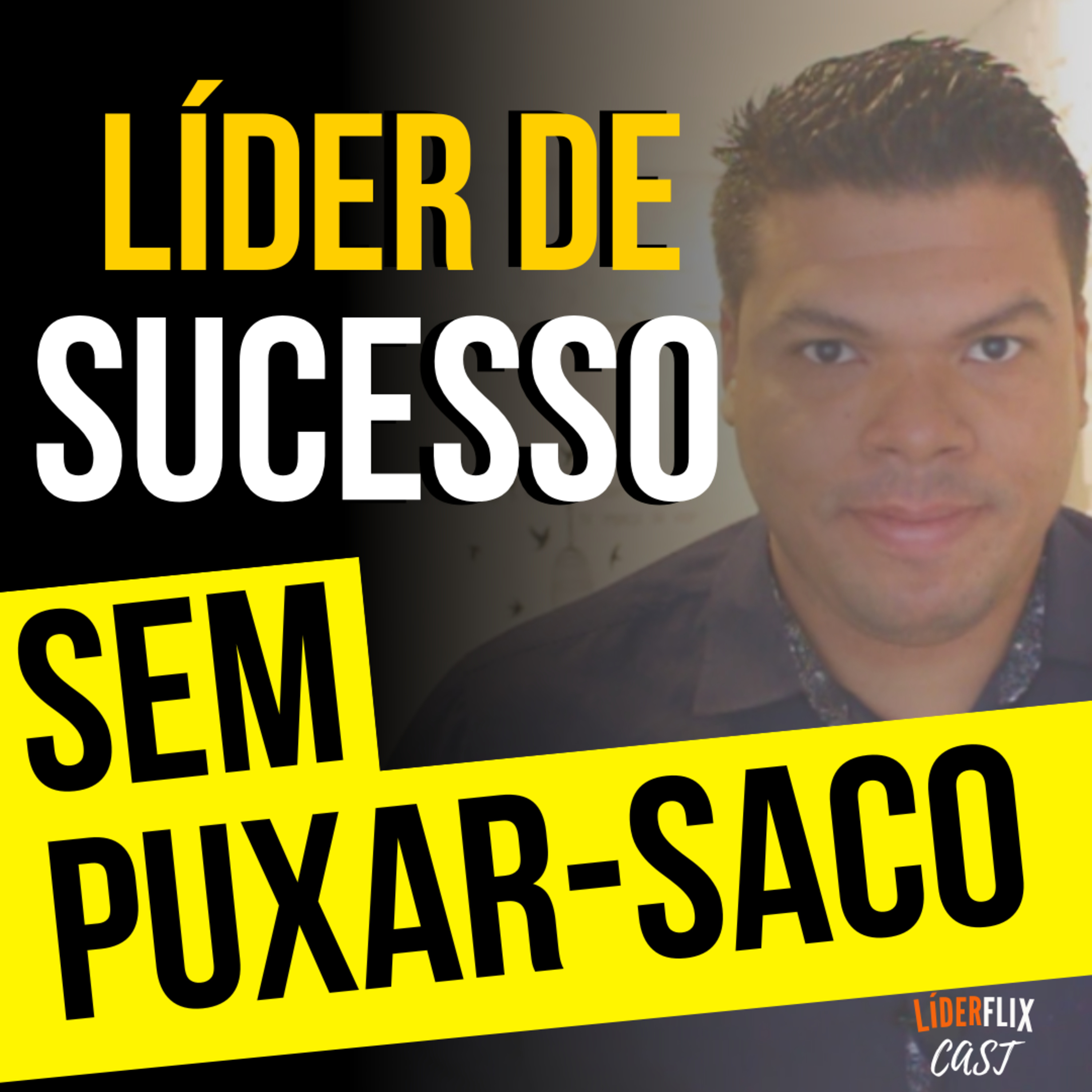 Liderança e Gestão de Pessoas | LIDERFLIX Podcast do Líder de Sucesso