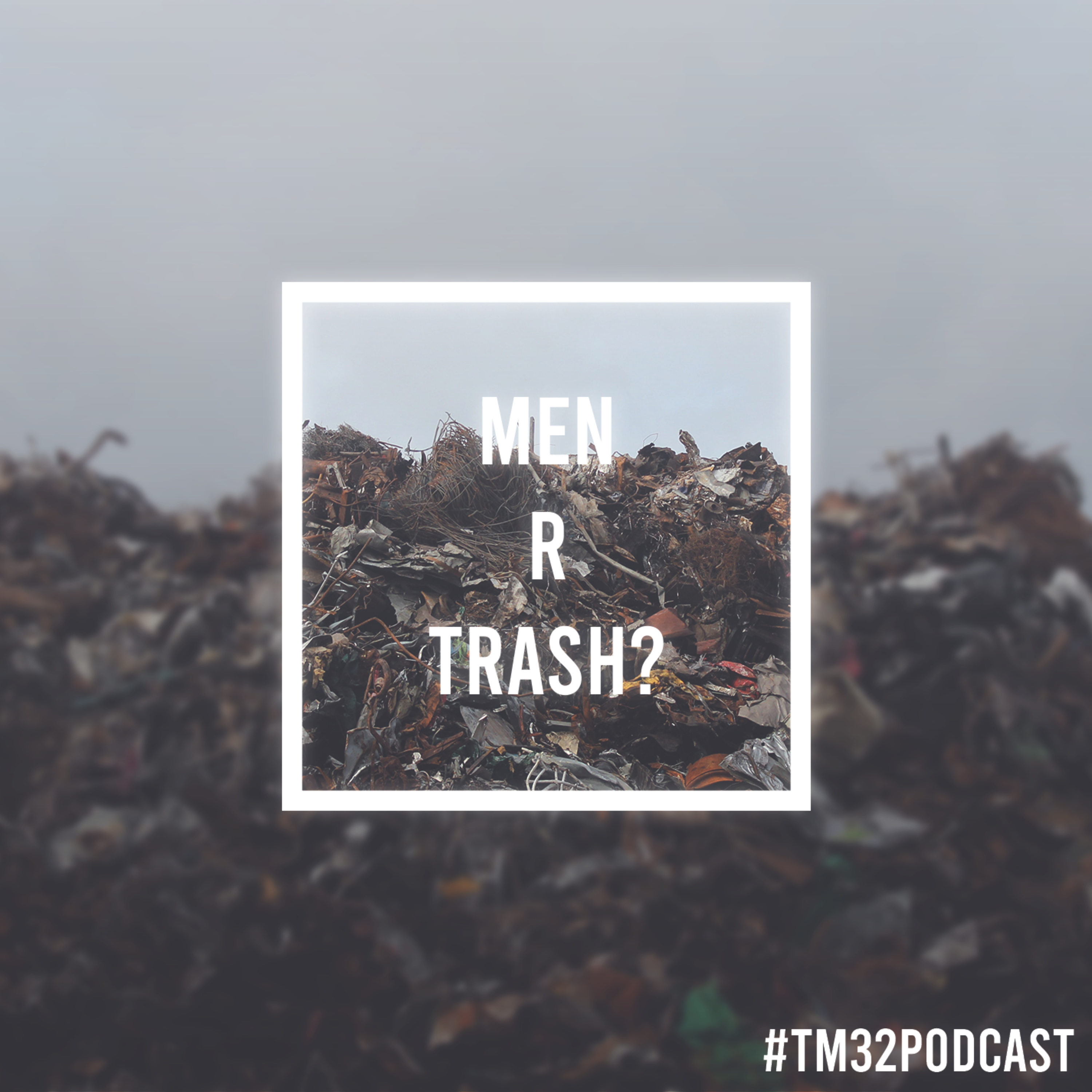 Men R Trash?  episode artwork