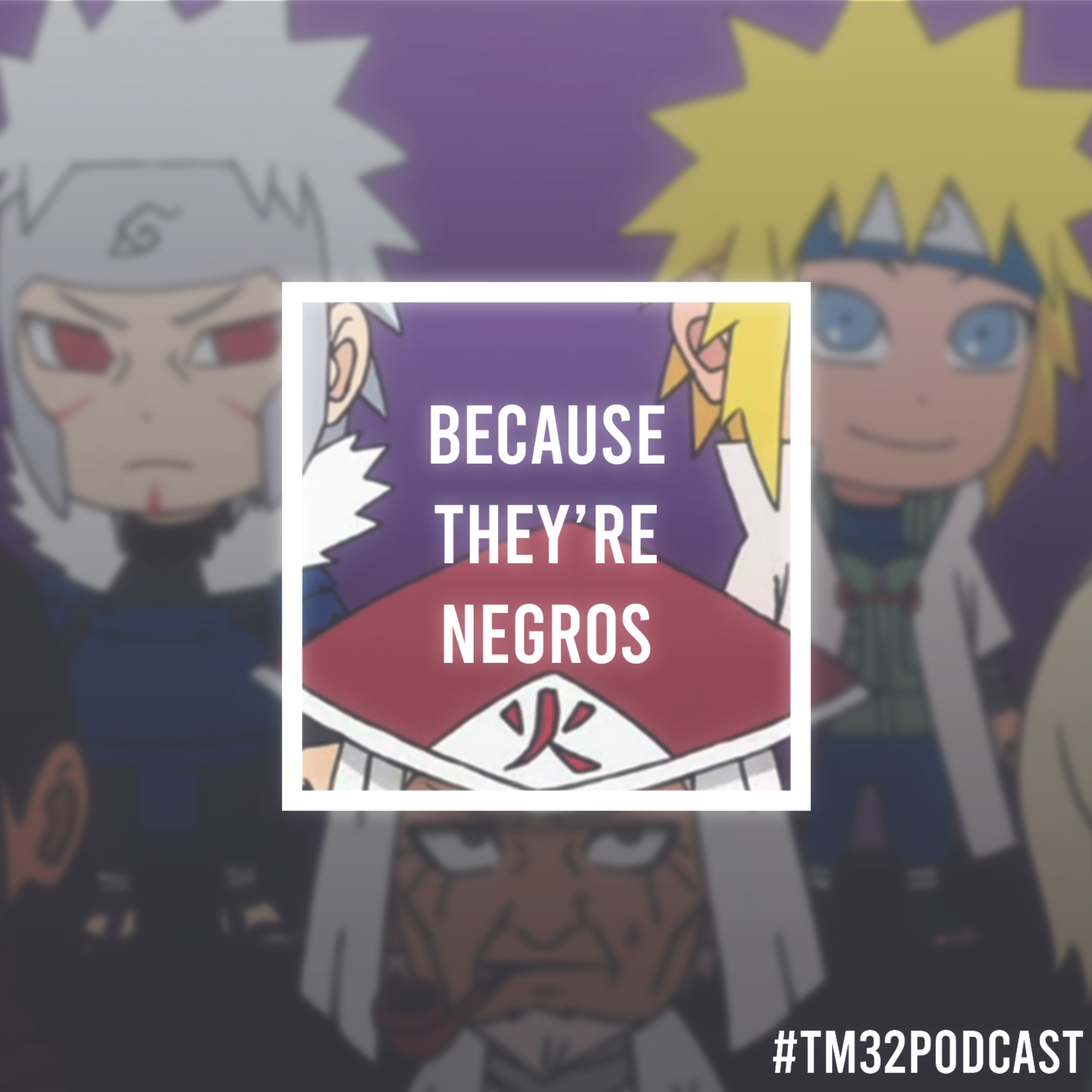 Because They're Negros ft. Vim episode artwork