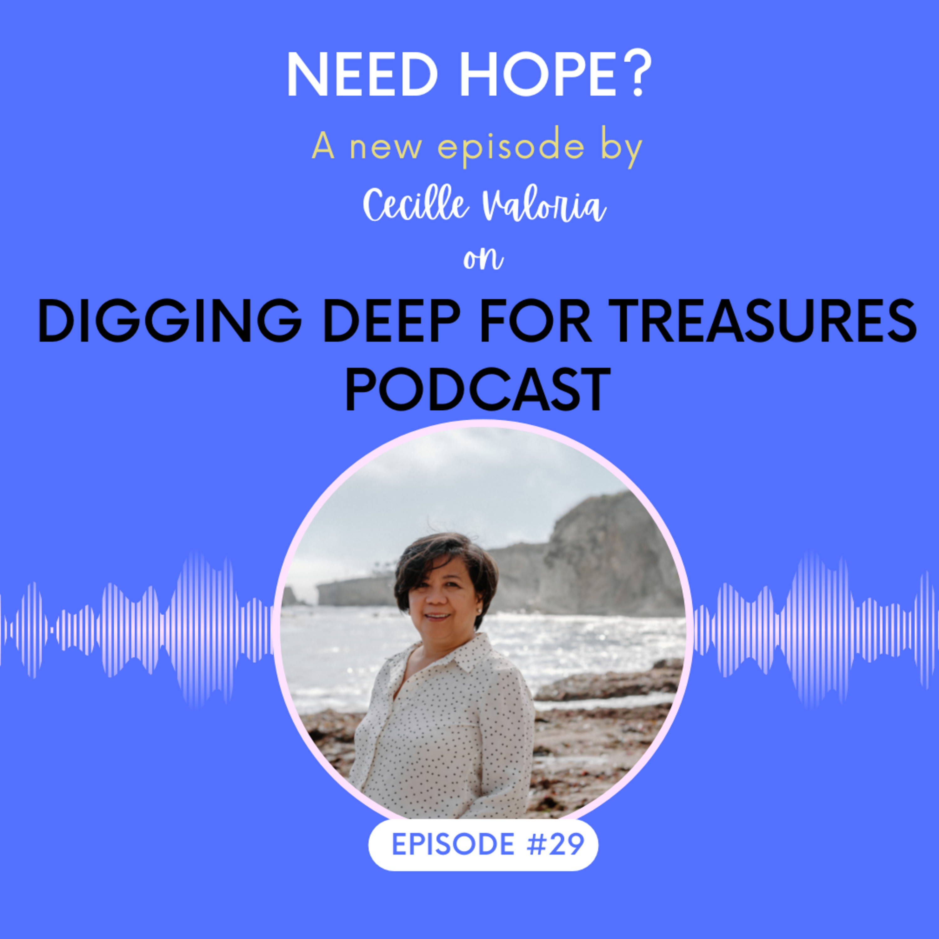 Digging Deep for Treasures with Cecille Valoria