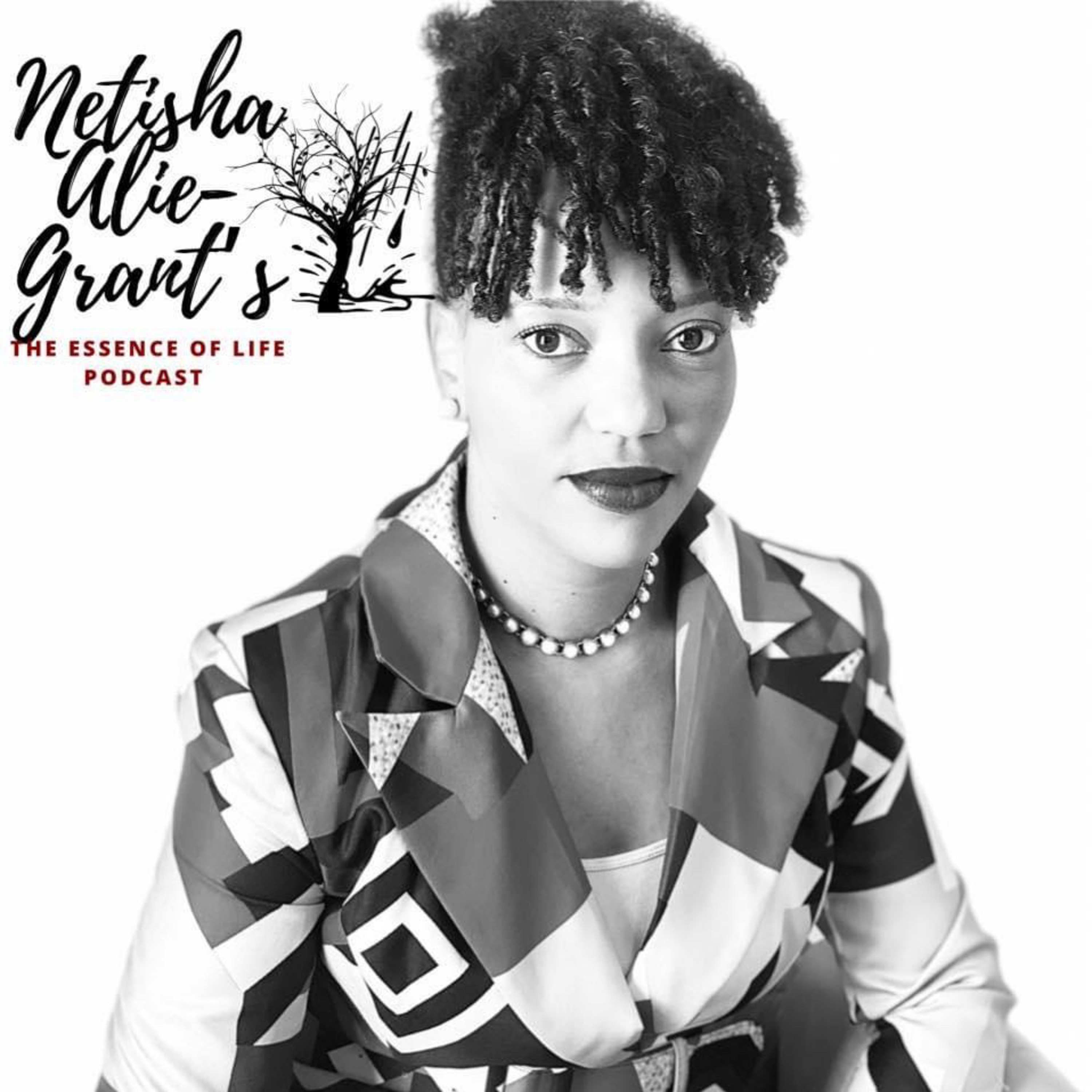 Netisha Alie-Grant The Essence of Life