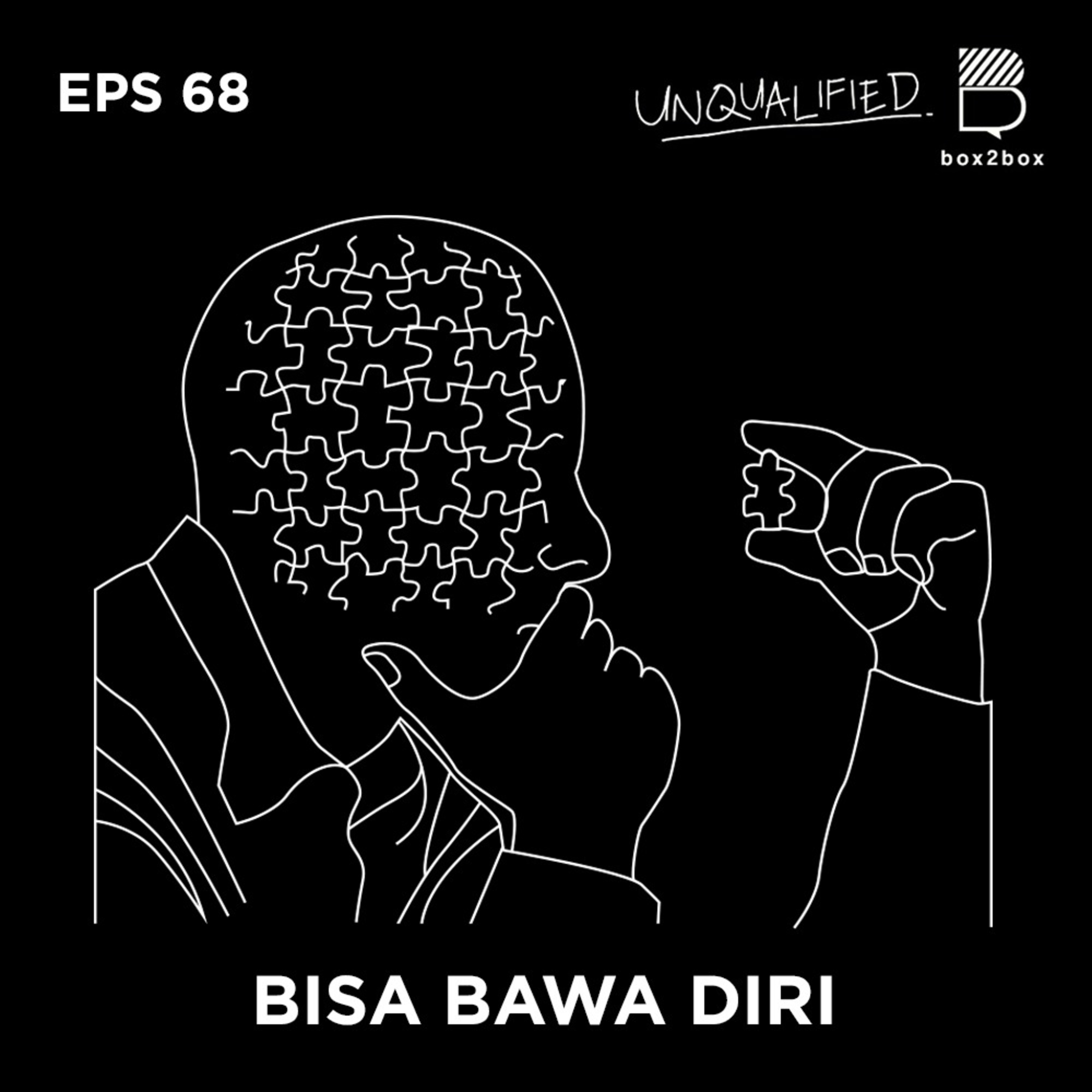 Eps 68 - Bisa Bawa Diri