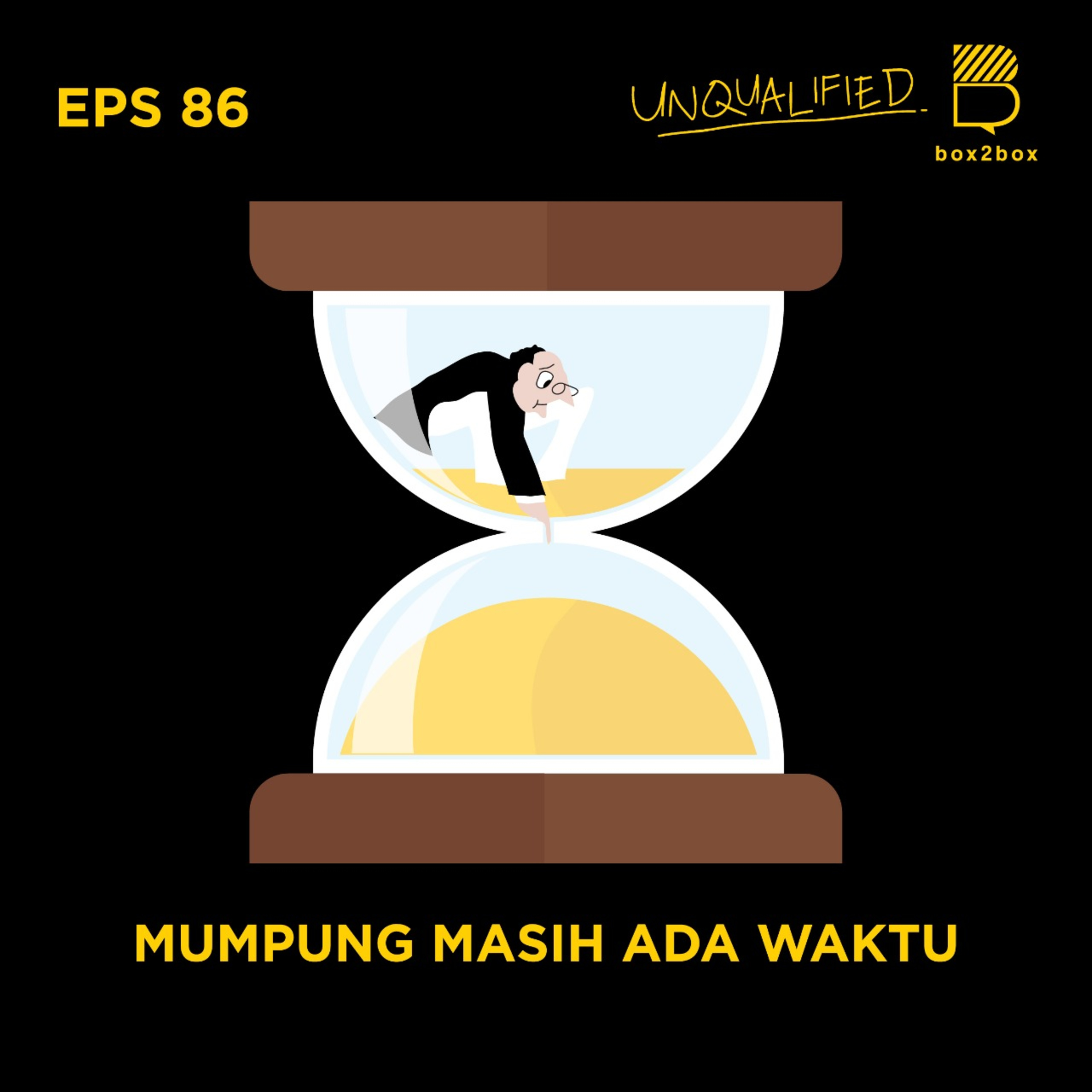 Eps 86 - Mumpung Masih Ada Waktu