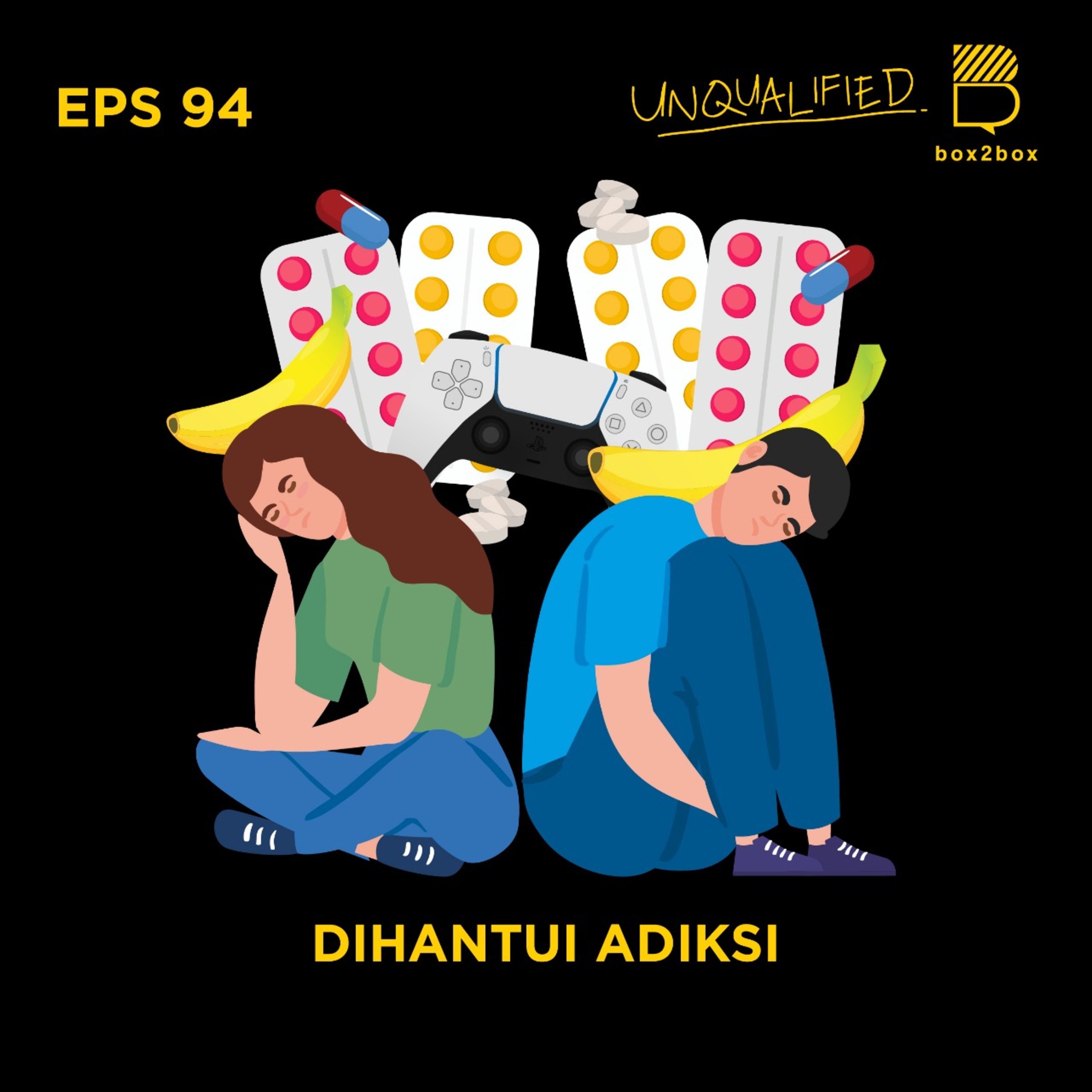 Eps 94 - Dihantui Adiksi