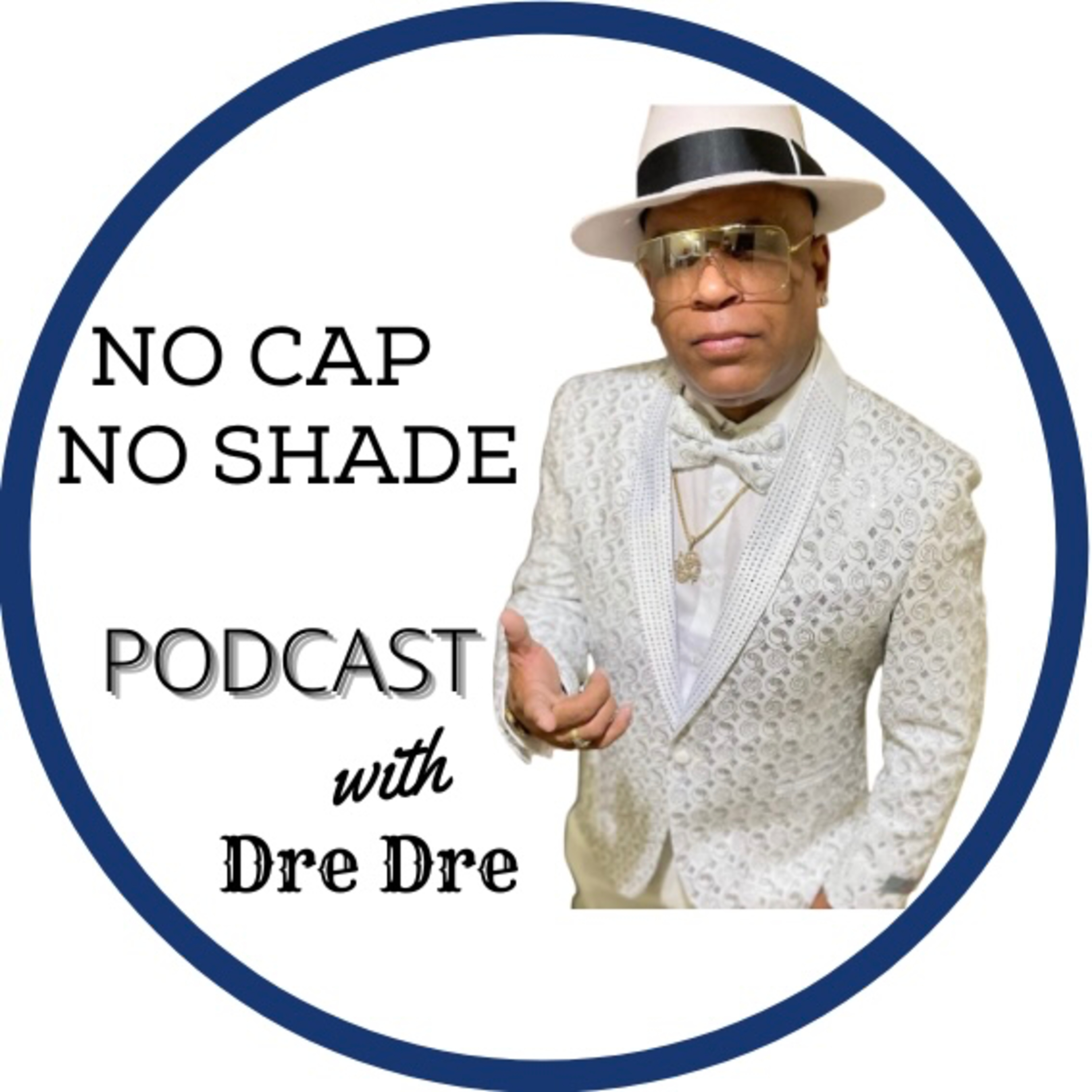 NO CAP NO SHADE podcast