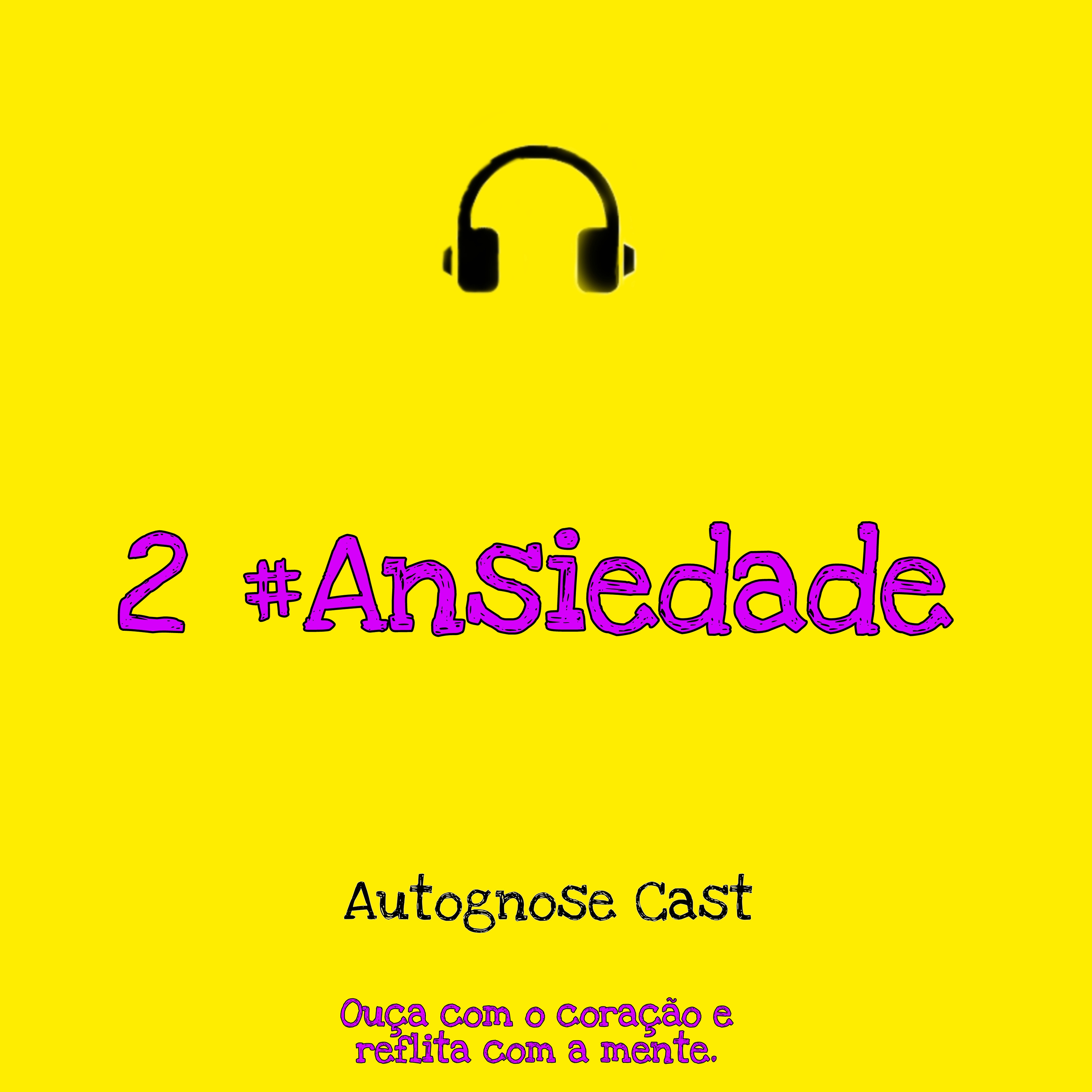 Episódio #2 - Ansiedade  episode artwork