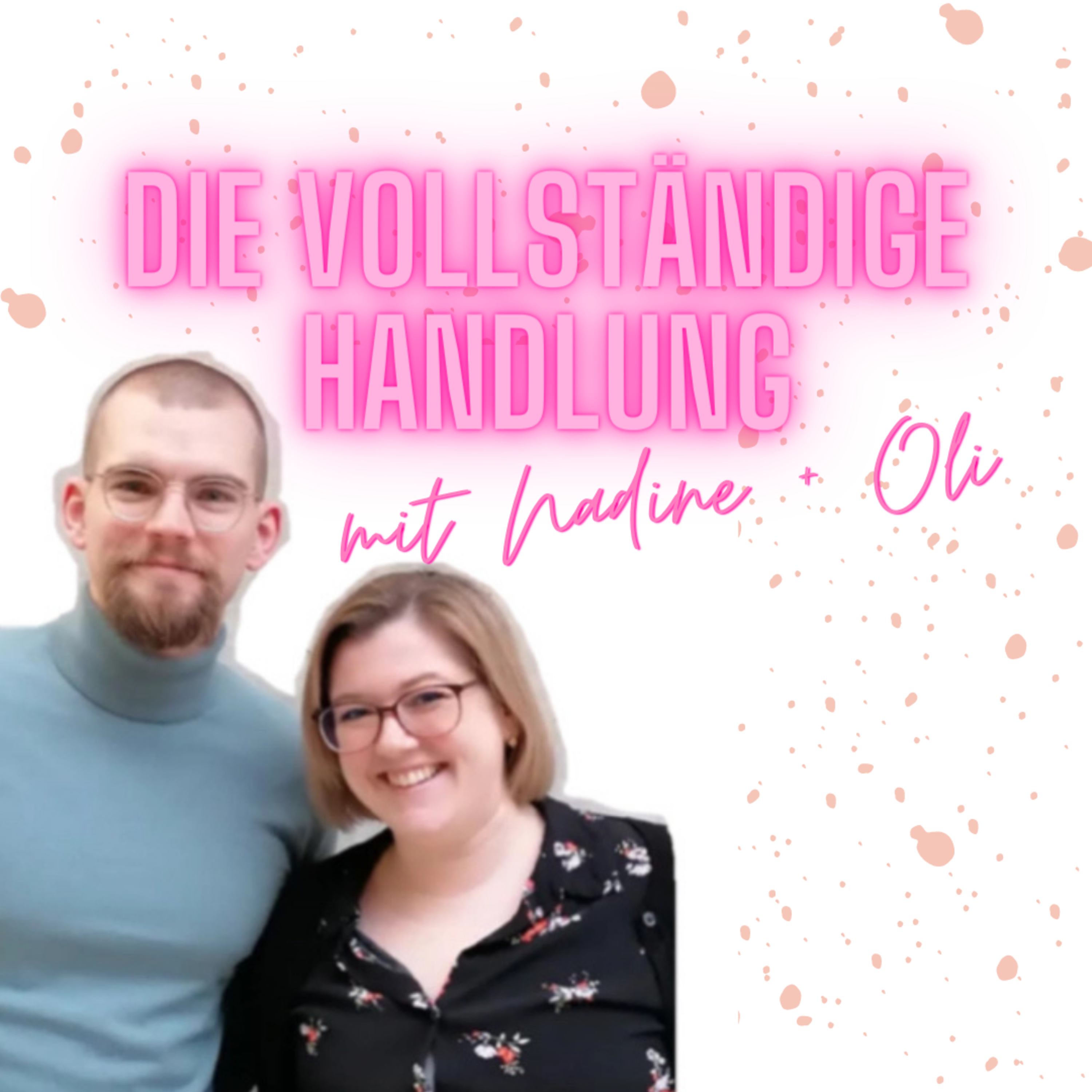 #7 Vollständige Handlung mit Nadine & Oli