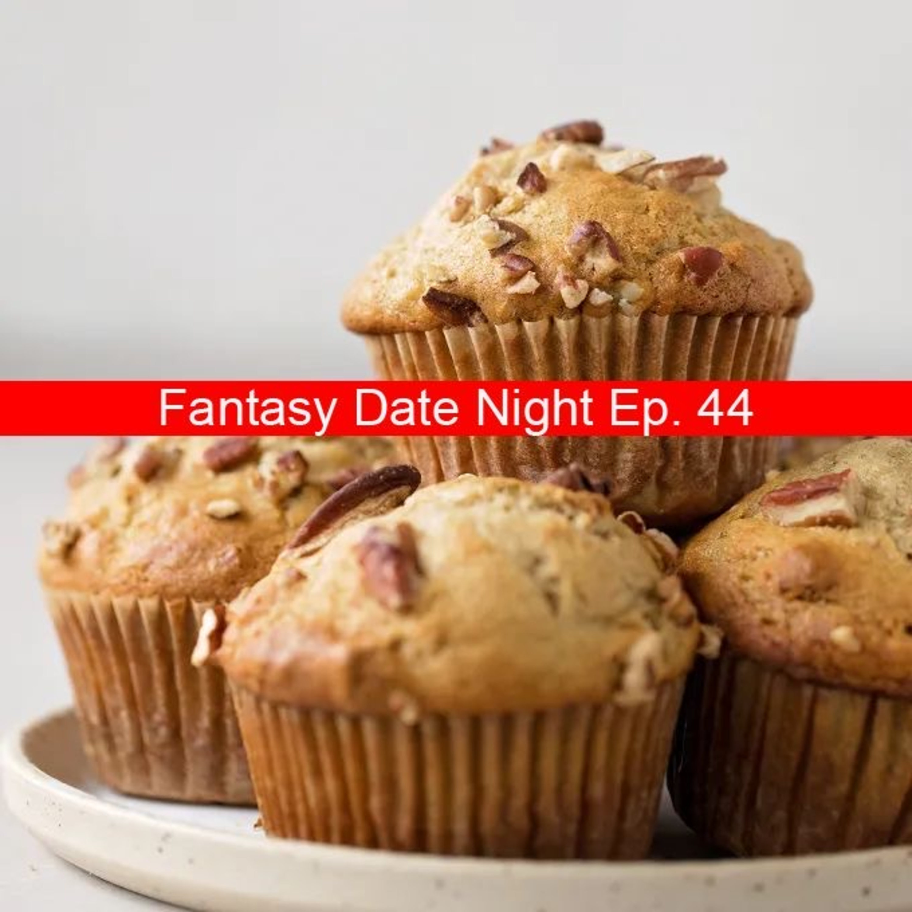 Ep 44 - Banana Nut Muffins episode artwork