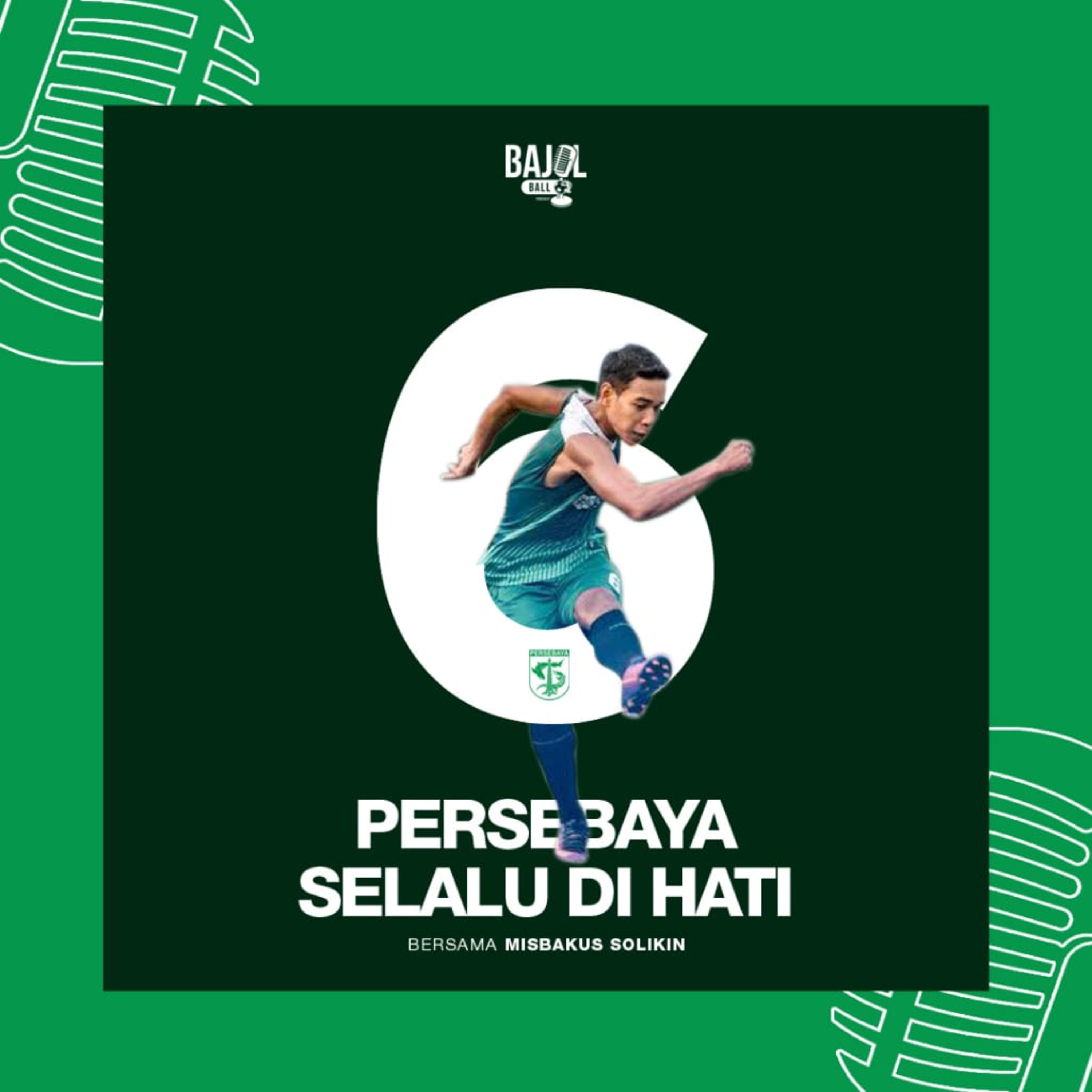 123. Persebaya Selalu di Hati ft. Misbakus Solikin episode artwork