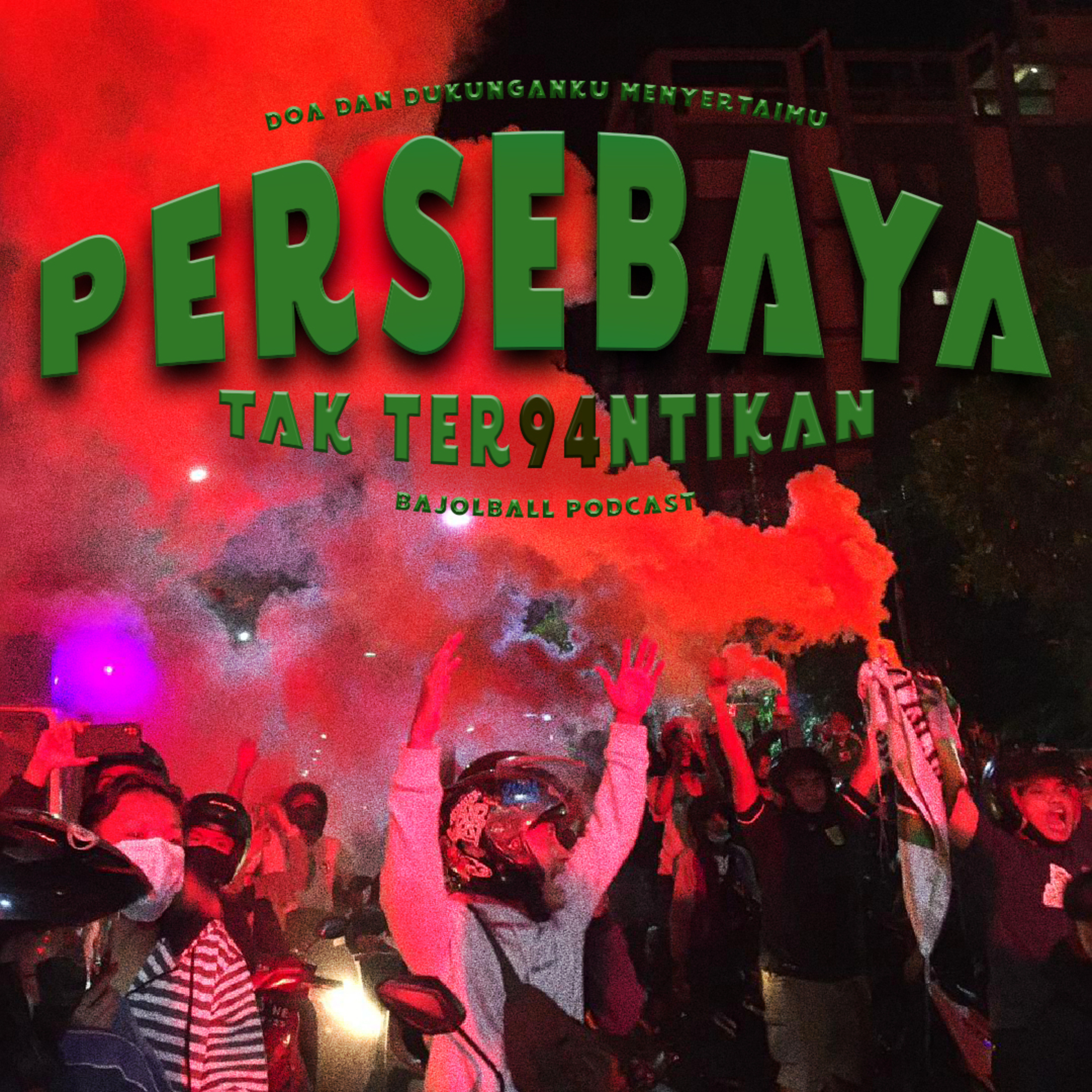 146. Persebaya Tak Tergantikan (Persebaya 94th Anniversary) episode artwork