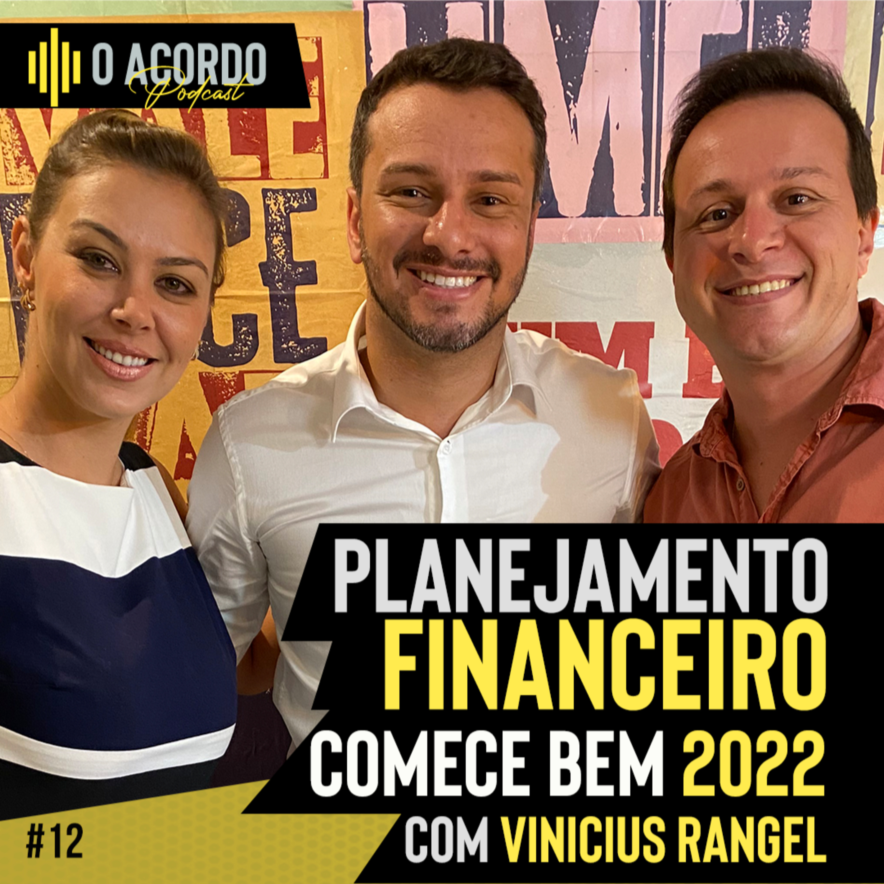 Planejamento Financeiro - Comece bem 2022 - O Acordo Podcast - Episódio #12 episode artwork