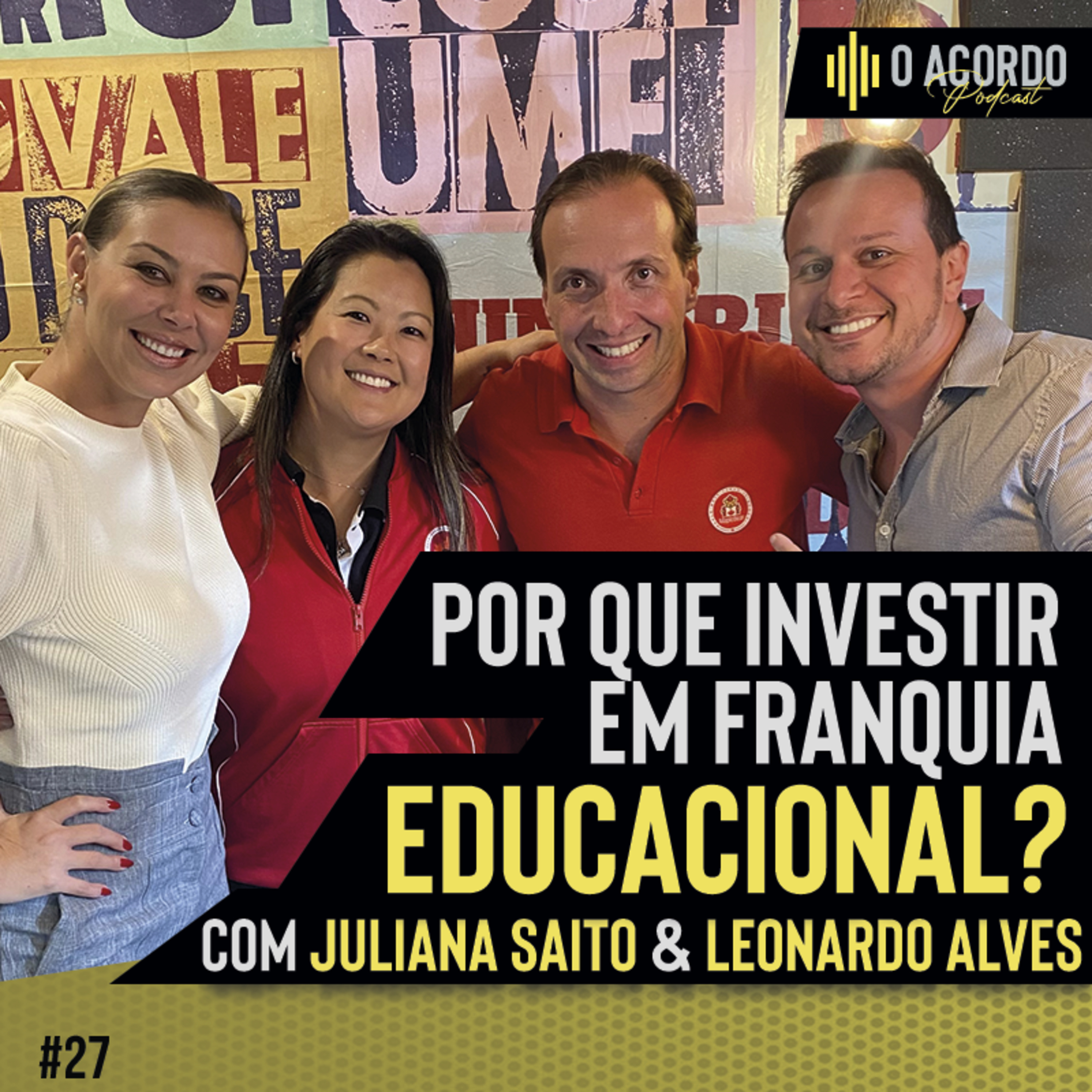 Por que investir em franquia educacional? - O Acordo Podcast Episódio #27 episode artwork