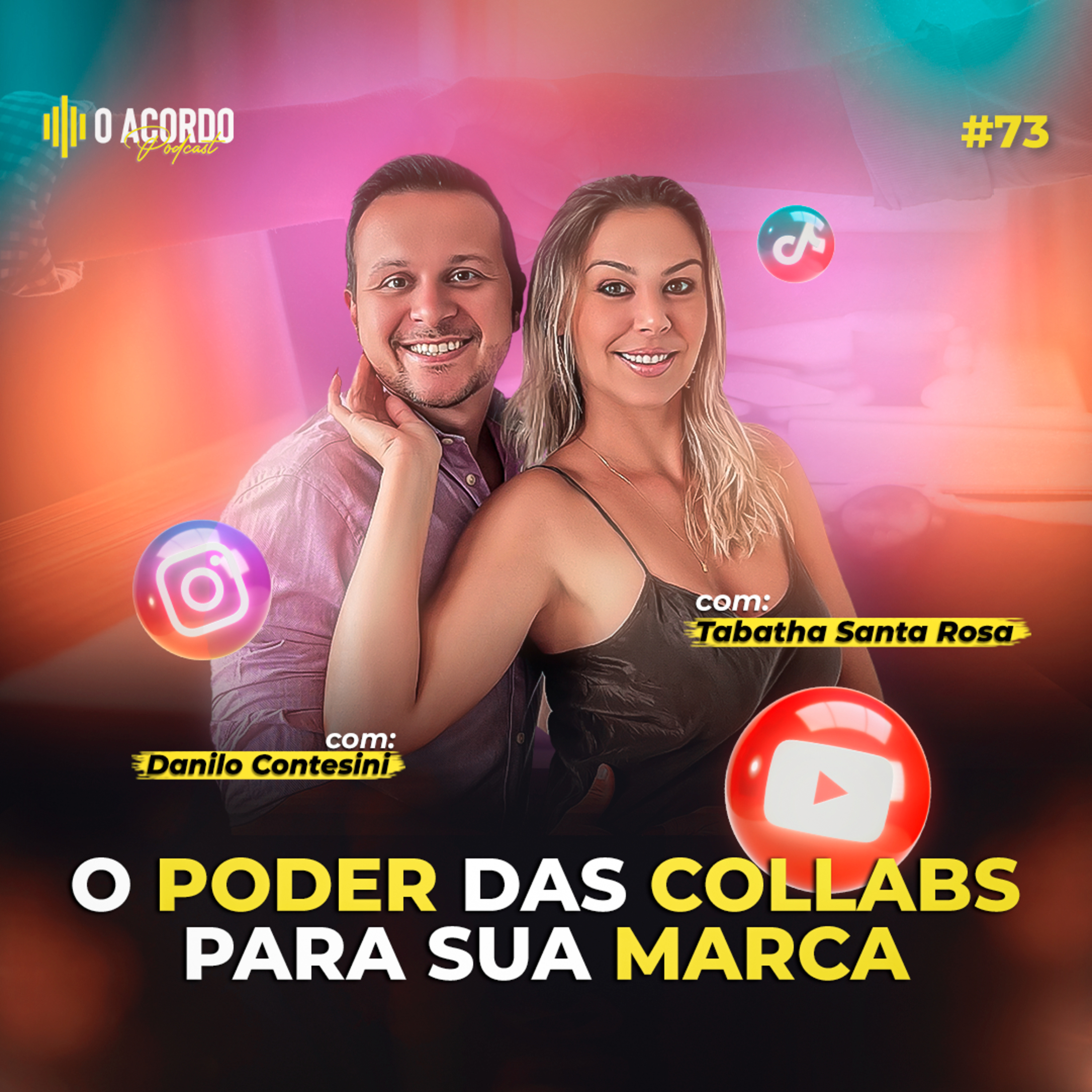 Como fazer história com parcerias: O segredo das grandes marcas| O Acordo Podcast #73 episode artwork