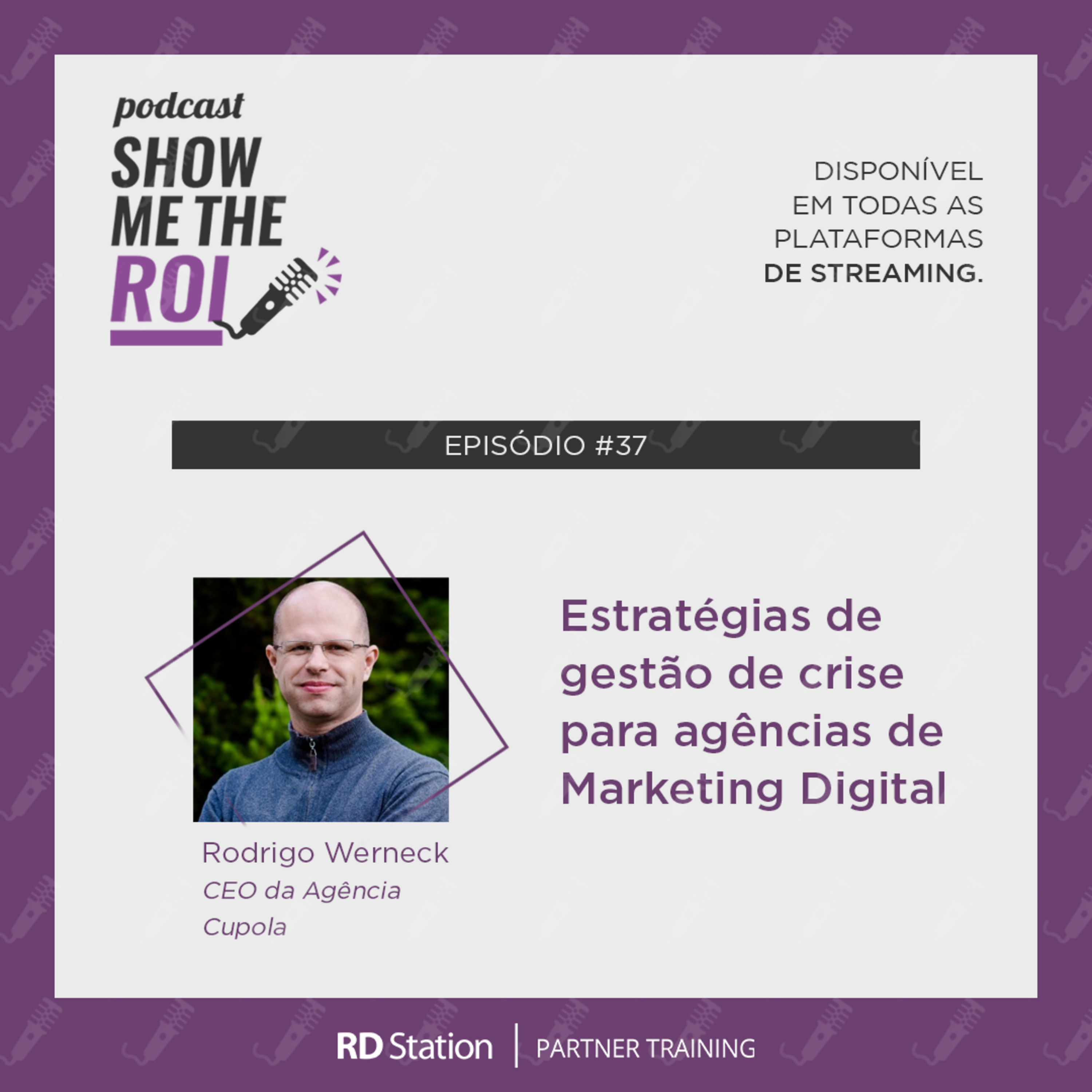 Podcast | Show me the ROI. O podcast oficial da RD Station.
